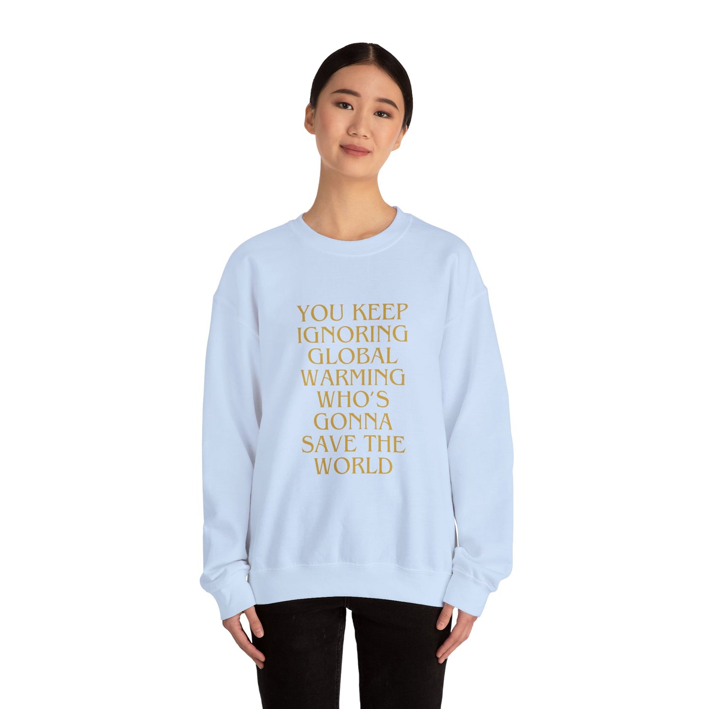 Unisex Heavy Blend™ Crewneck Sweatshirt,Global warming.Save the world