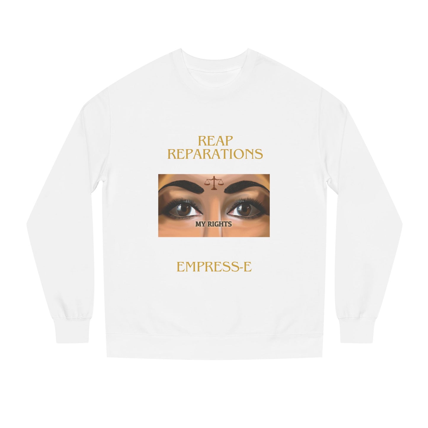 Black History Empress-E Unisex Crew Neck Sweatshirt -My Rights Reparations