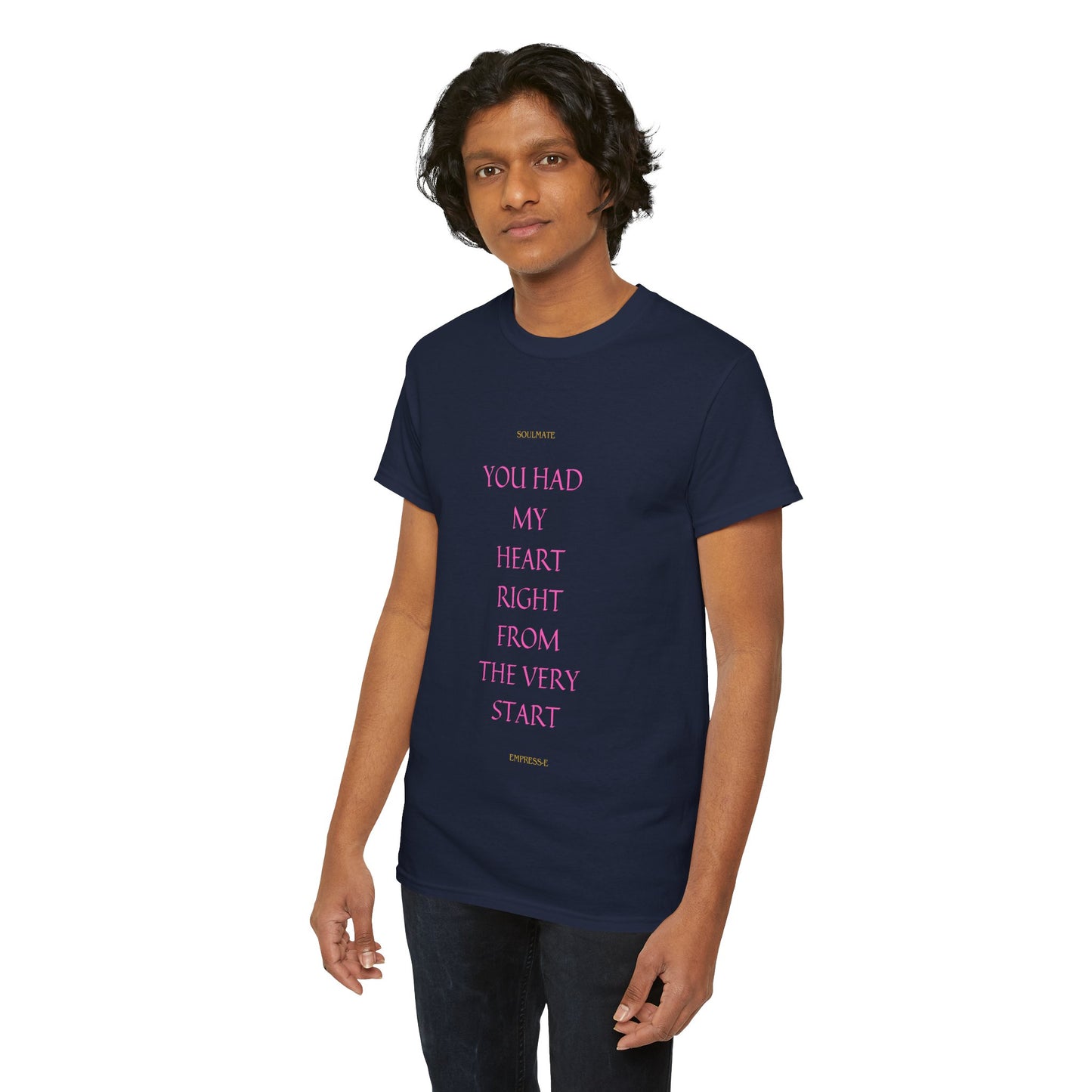 Tee with 'you had my heart right from the very start SOULMATE' Design