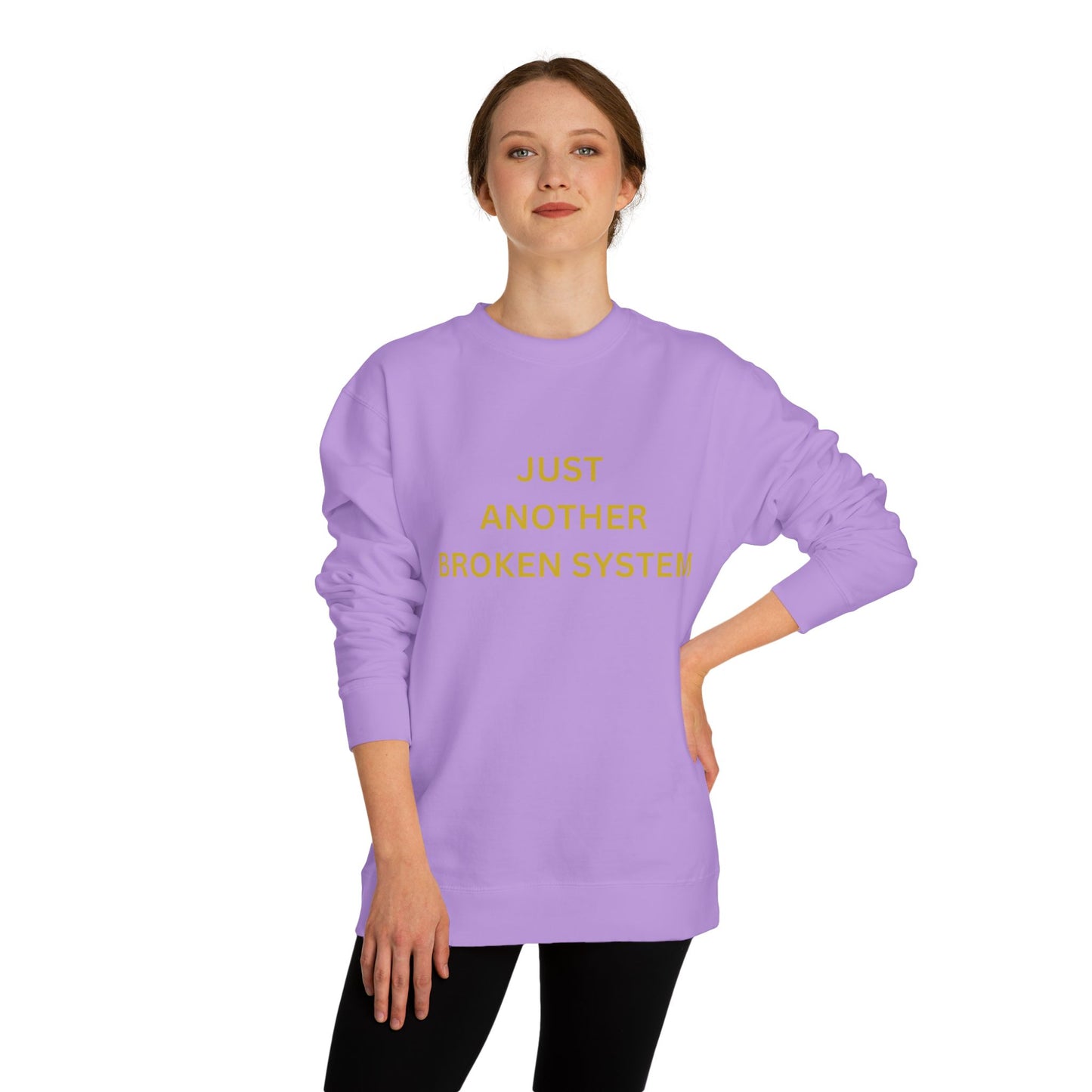 Unisex Crew Neck Sweatshirt Just Another Broken System