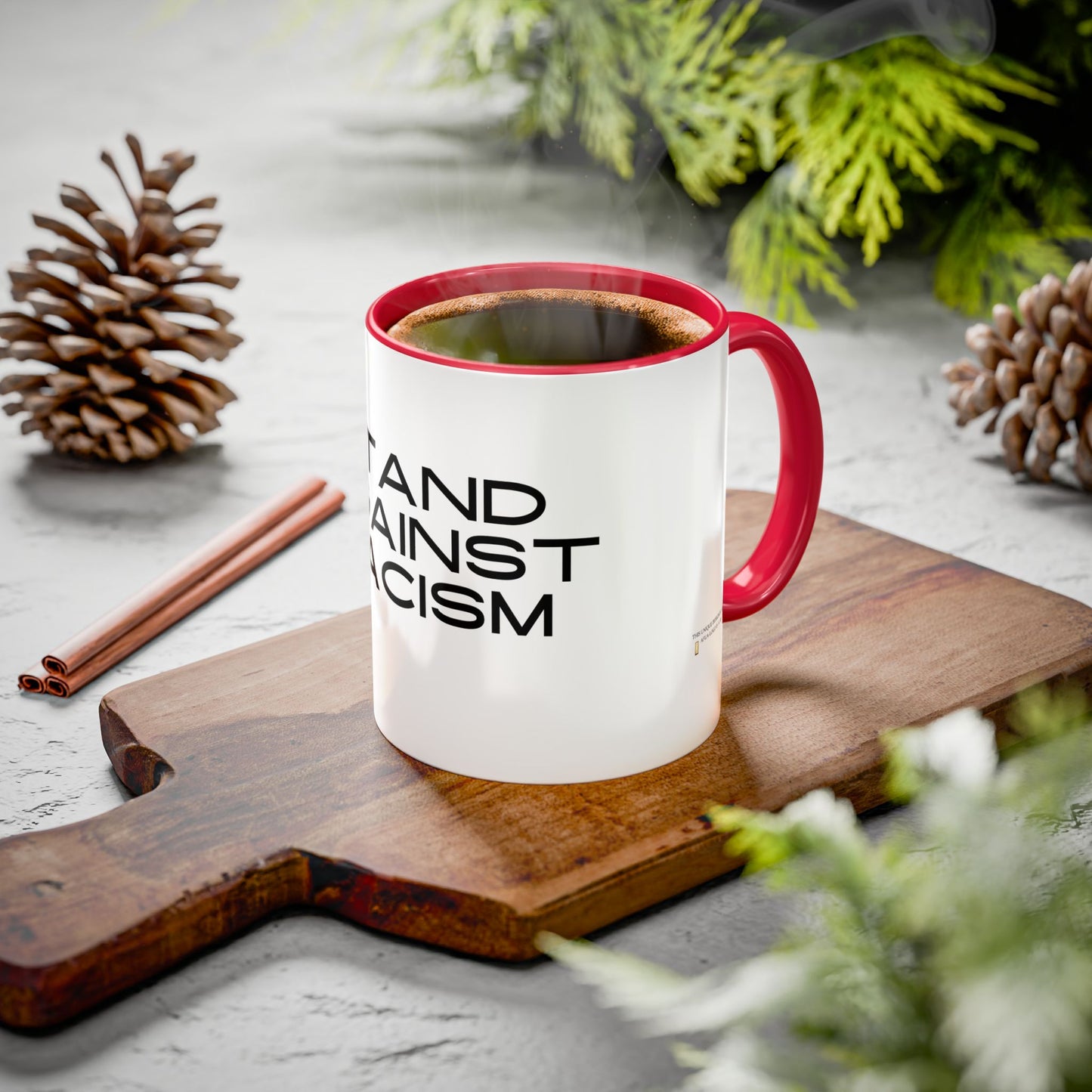 Empowering Message Mug - "Stand Against Racism" - 11oz & 15oz