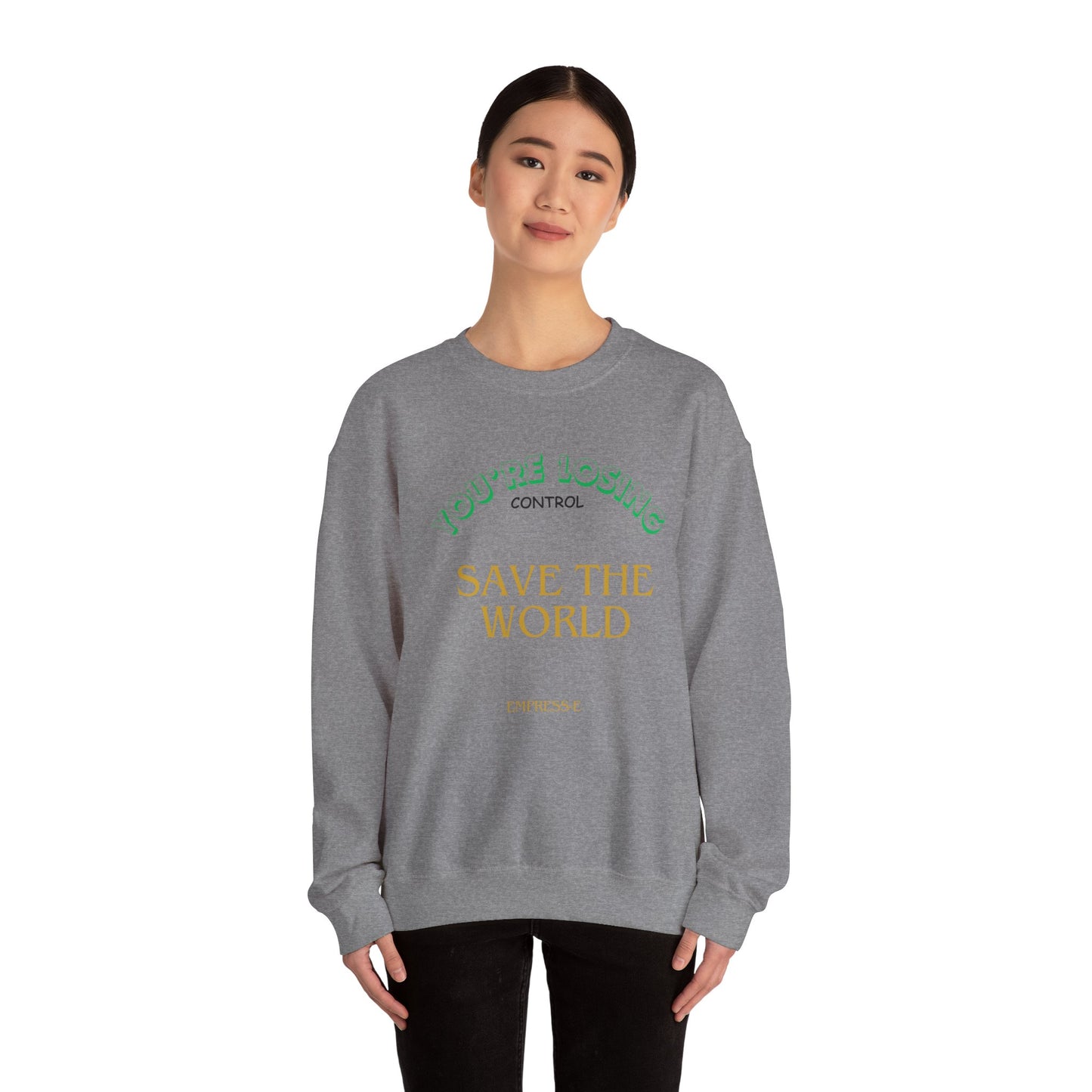 Save the World Sweatshirt : EMPRESS-E