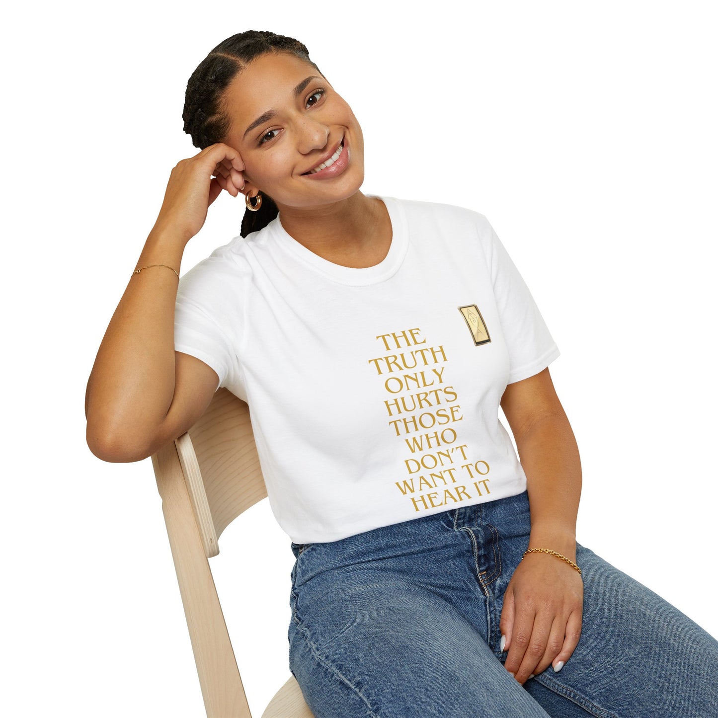 Unisex T-Shirt - 'The Truth Only Hurts Those Who Don't Want to Hear It'