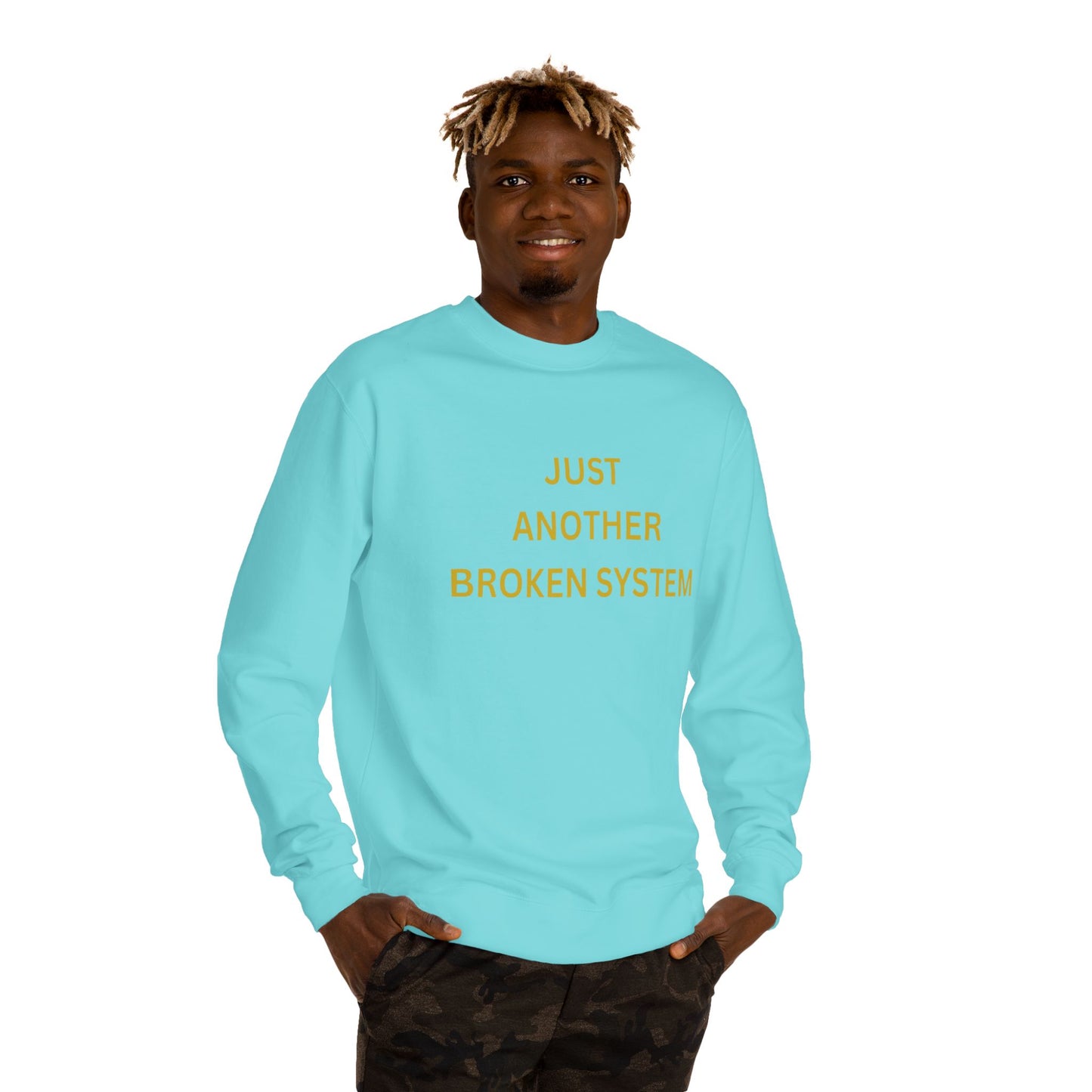 Unisex Crew Neck Sweatshirt Just Another Broken System