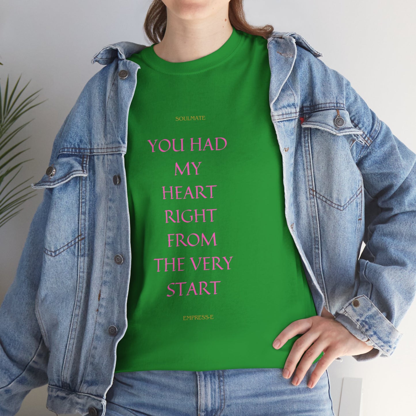Tee with 'you had my heart right from the very start SOULMATE' Design
