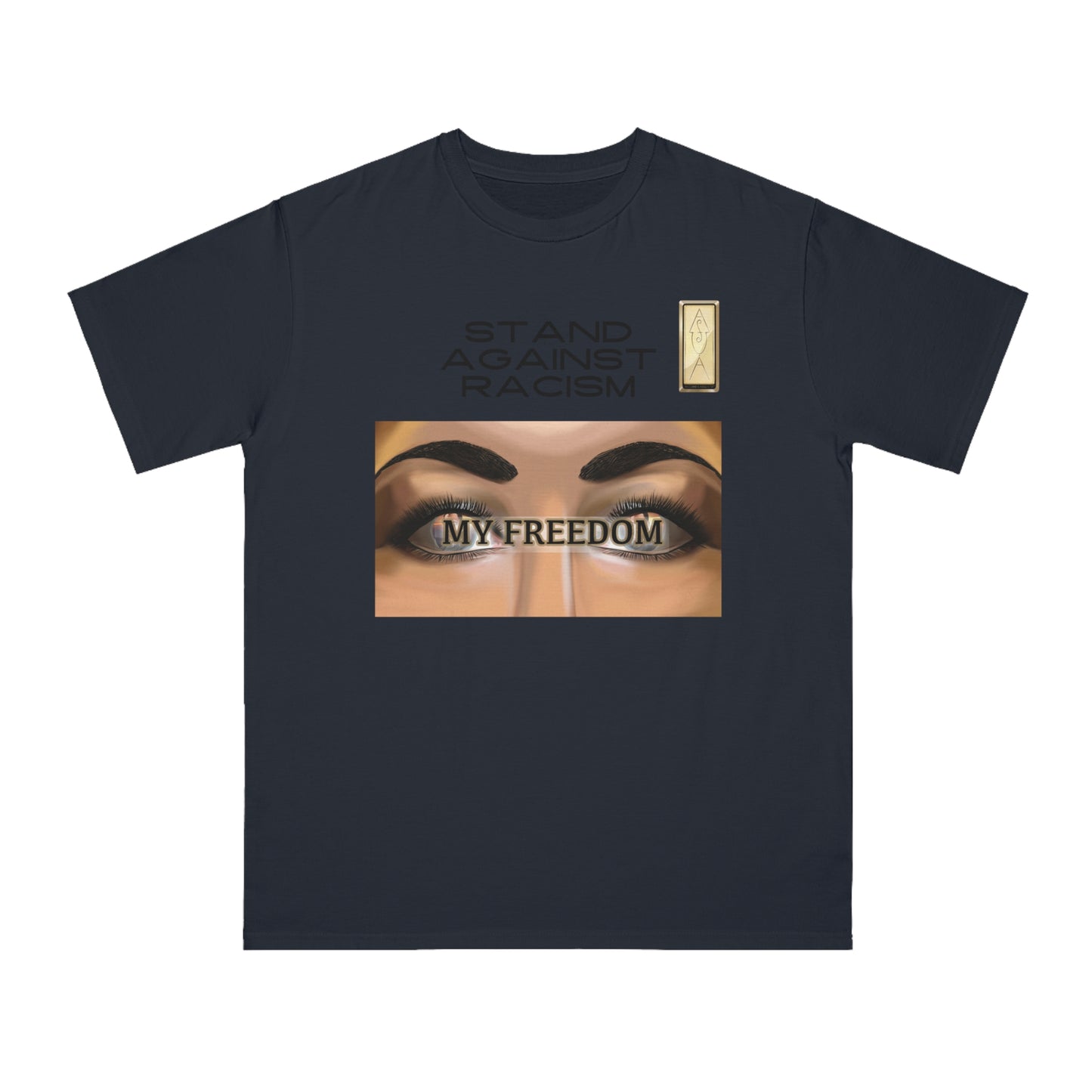Stand Against Racism My Freedom Unisex Organic T-Shirt