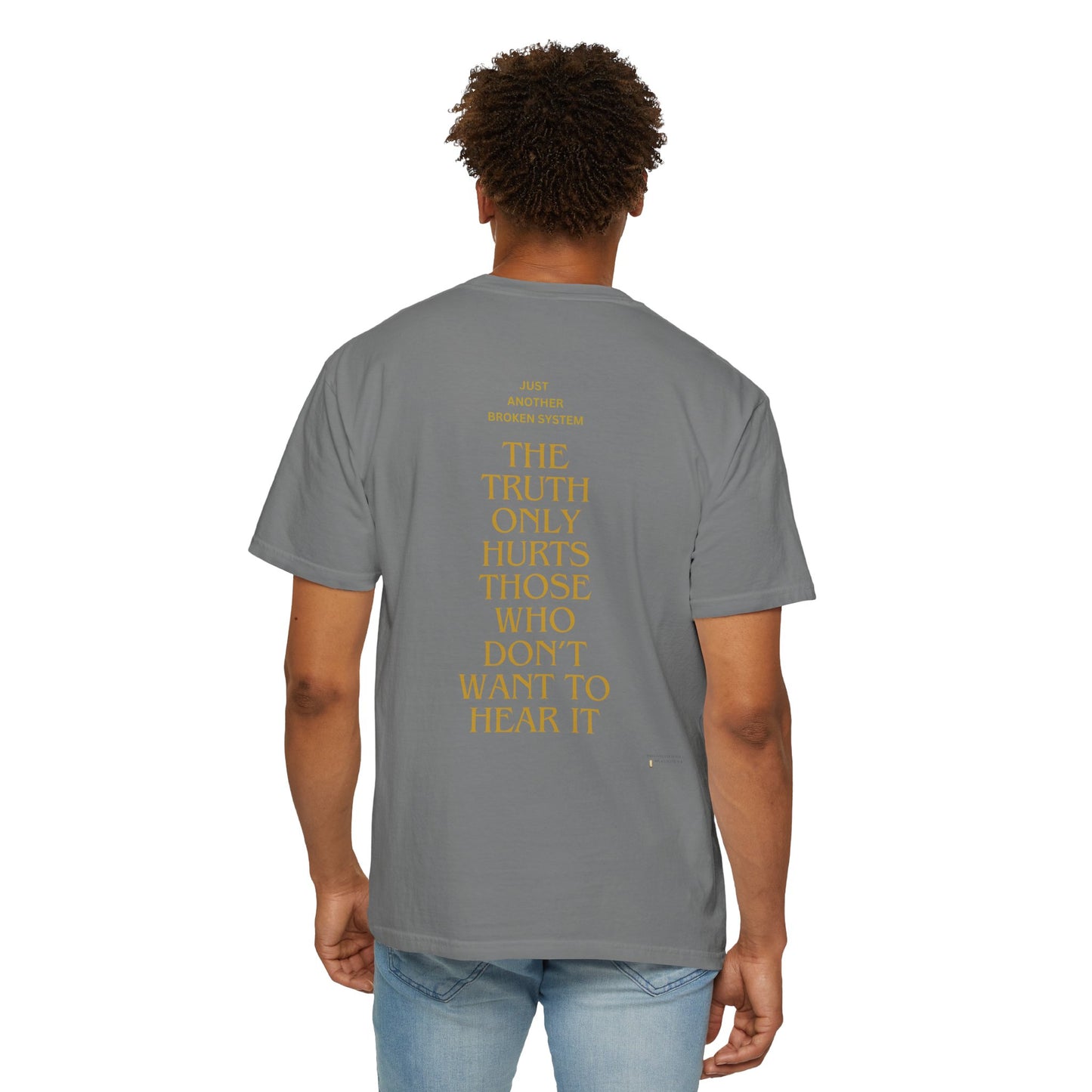 Unisex Garment-Dyed T-shirt- Your political system is broken