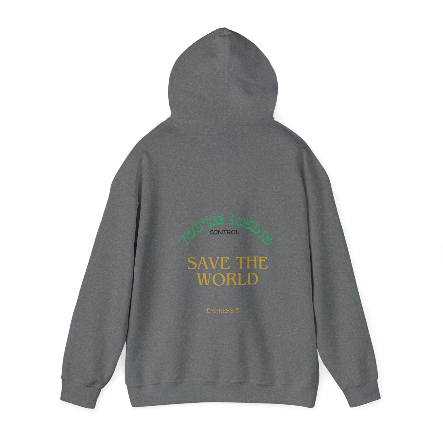 Hooded Sweatshirt - Save the World - Global Warming Awareness