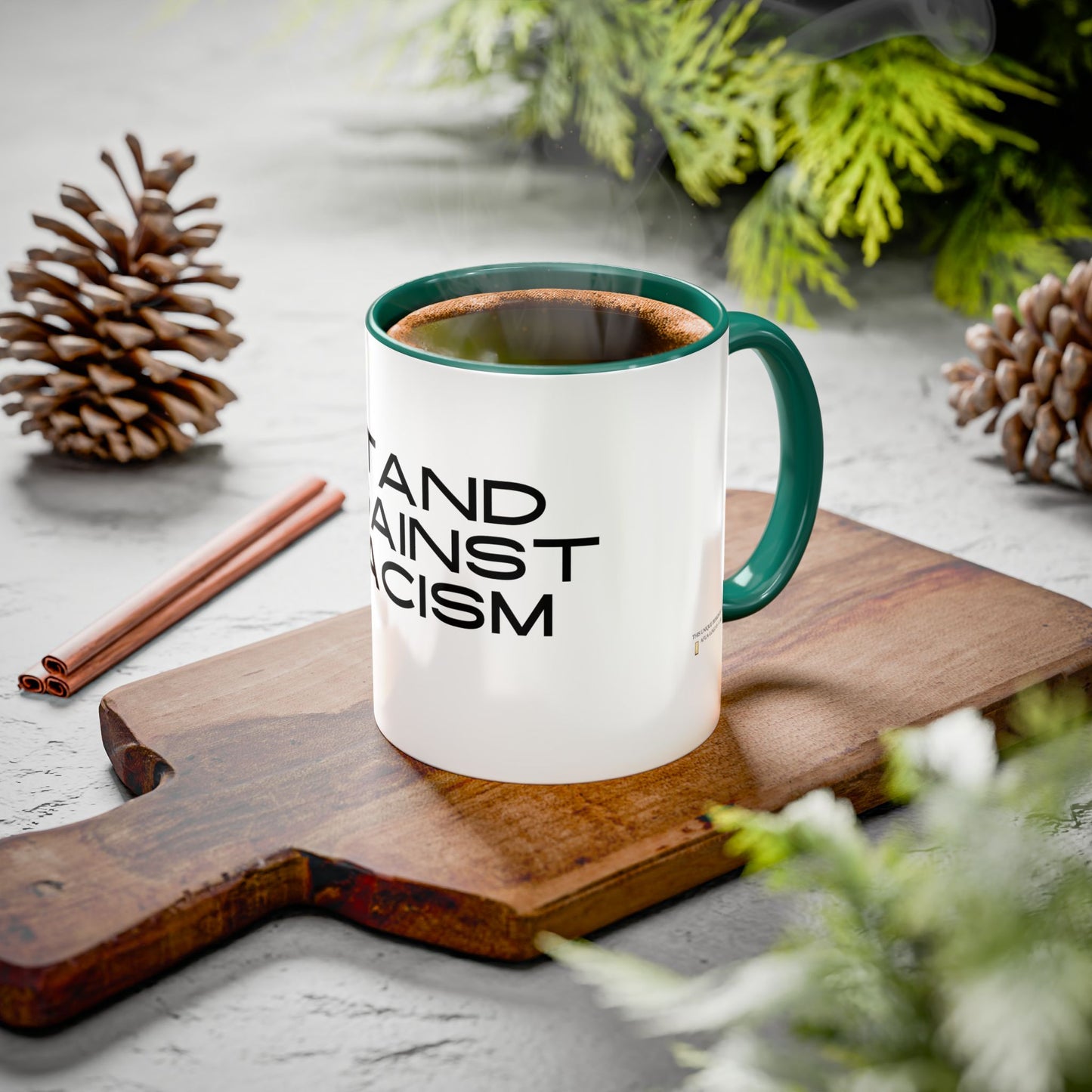 Empowering Message Mug - "Stand Against Racism" - 11oz & 15oz