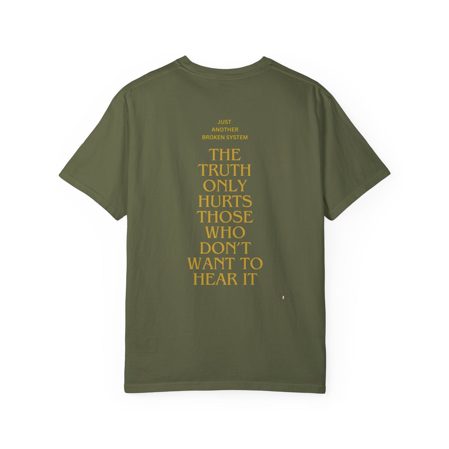 Unisex Garment-Dyed T-shirt- Your political system is broken