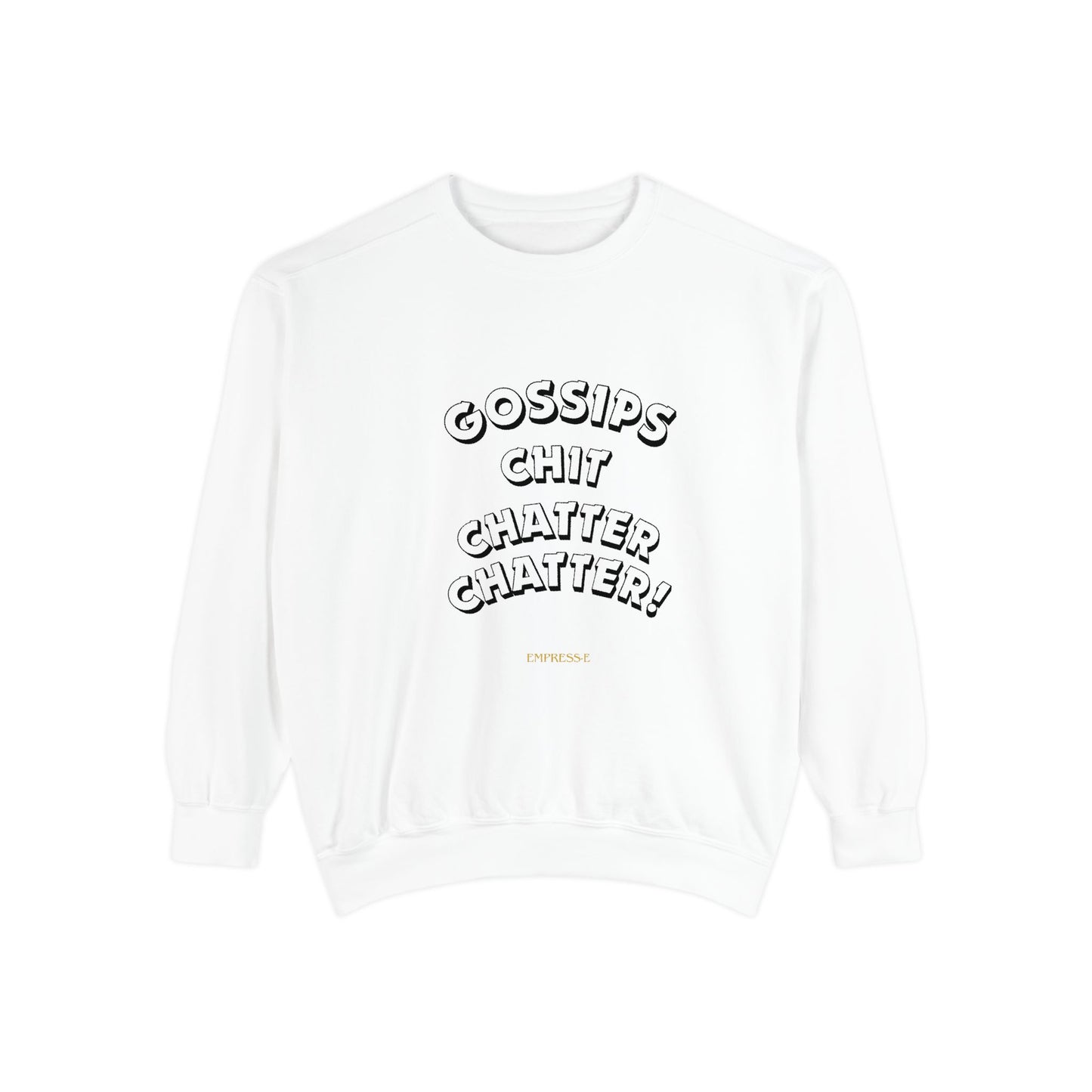 Sweatshirt Gossips Chit Chatter Design