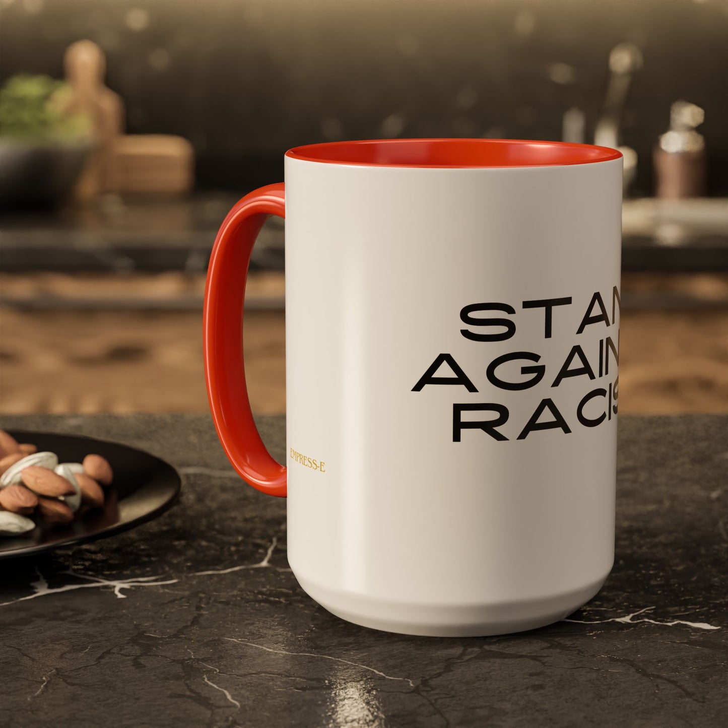 Empowering Message Mug - "Stand Against Racism" - 11oz & 15oz