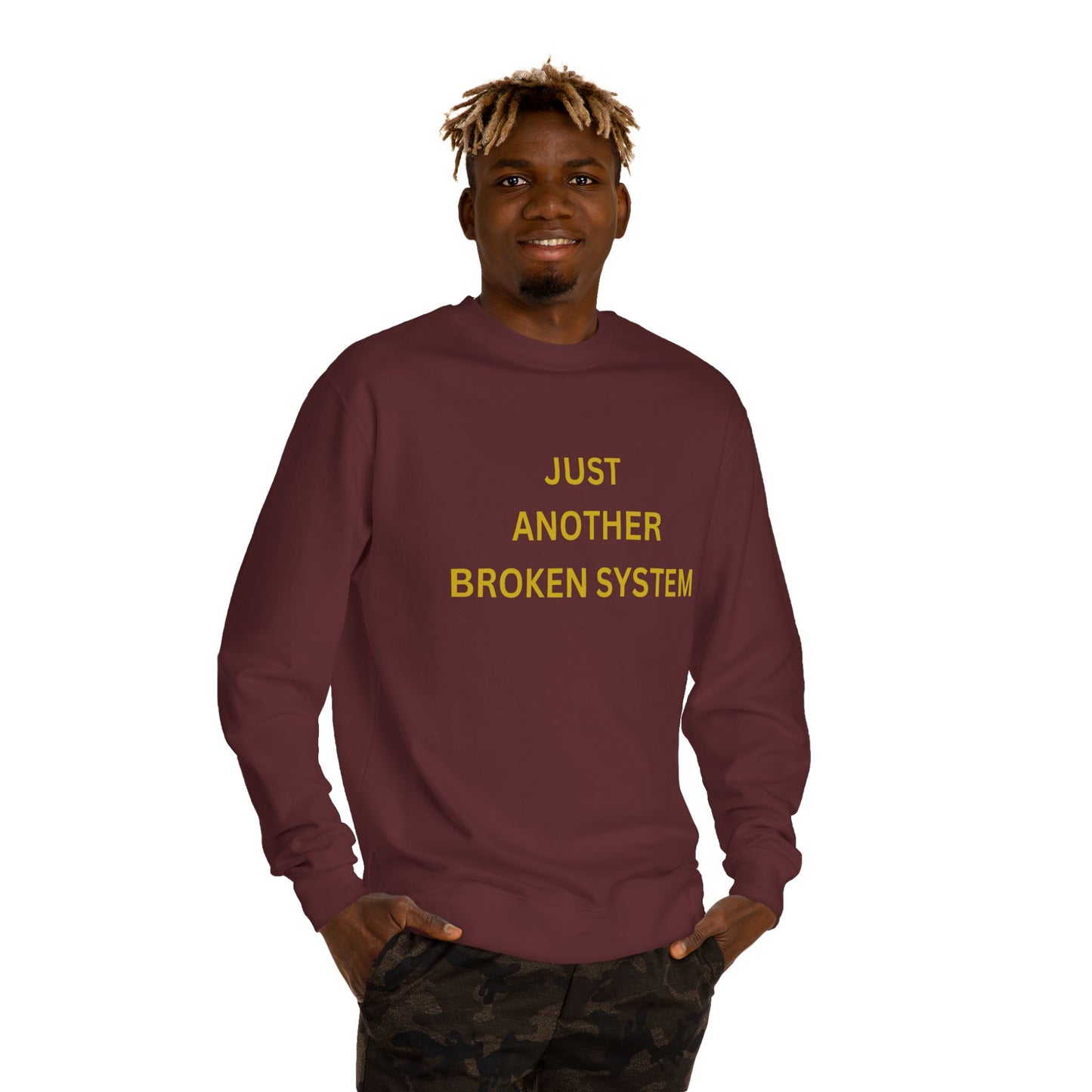 Unisex Crew Neck Sweatshirt Just Another Broken System