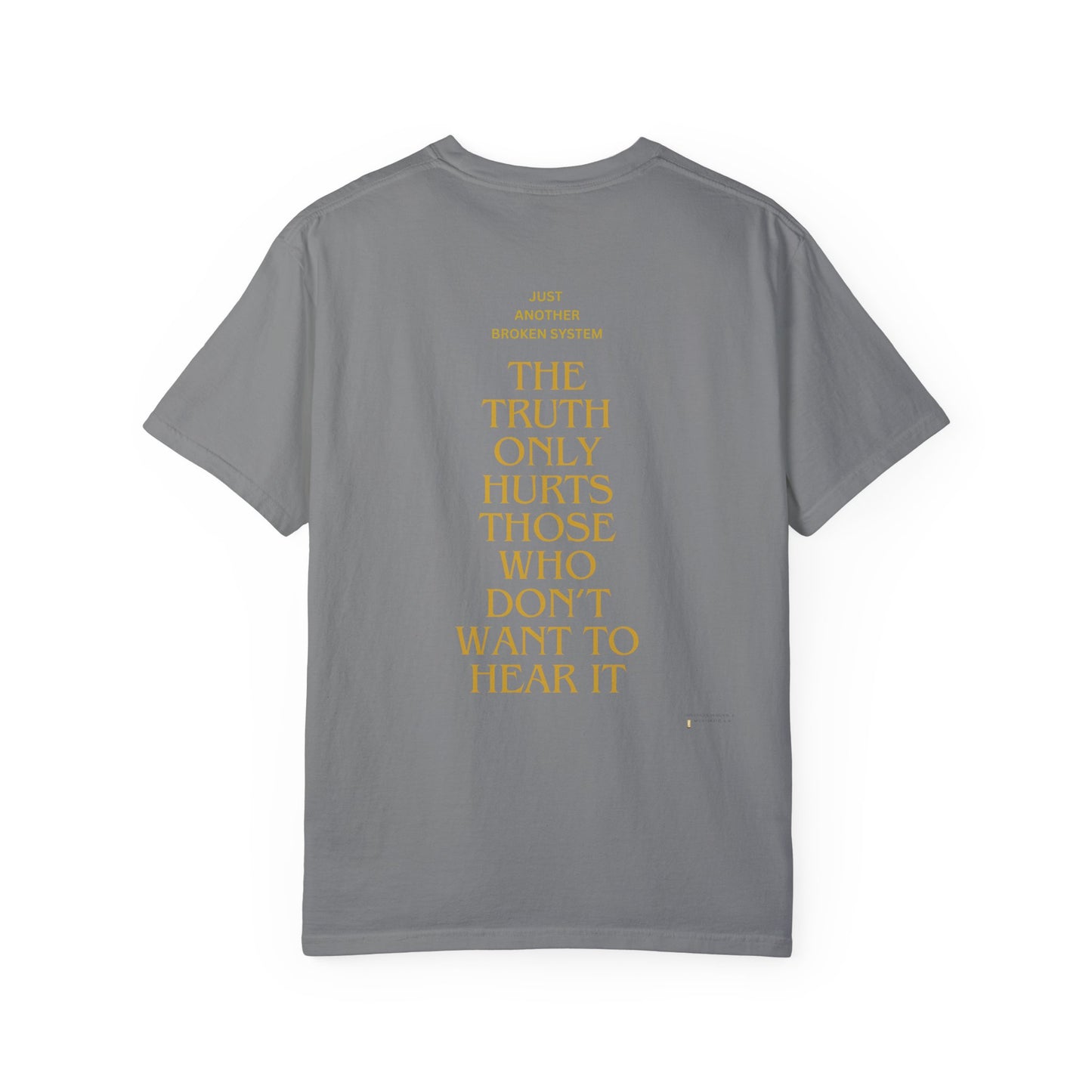 Unisex Garment-Dyed T-shirt- Your political system is broken