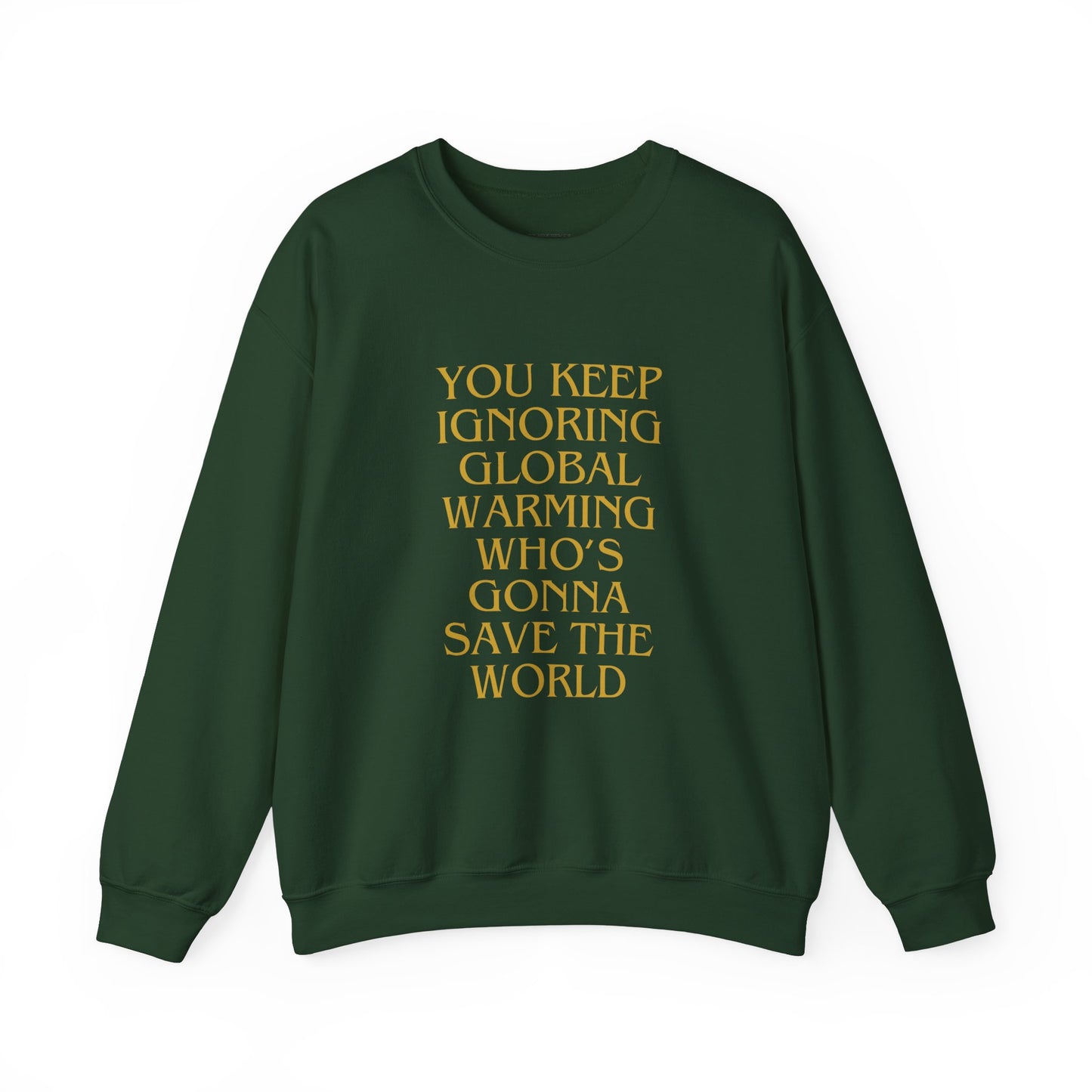 Unisex Heavy Blend™ Crewneck Sweatshirt,Global warming.Save the world