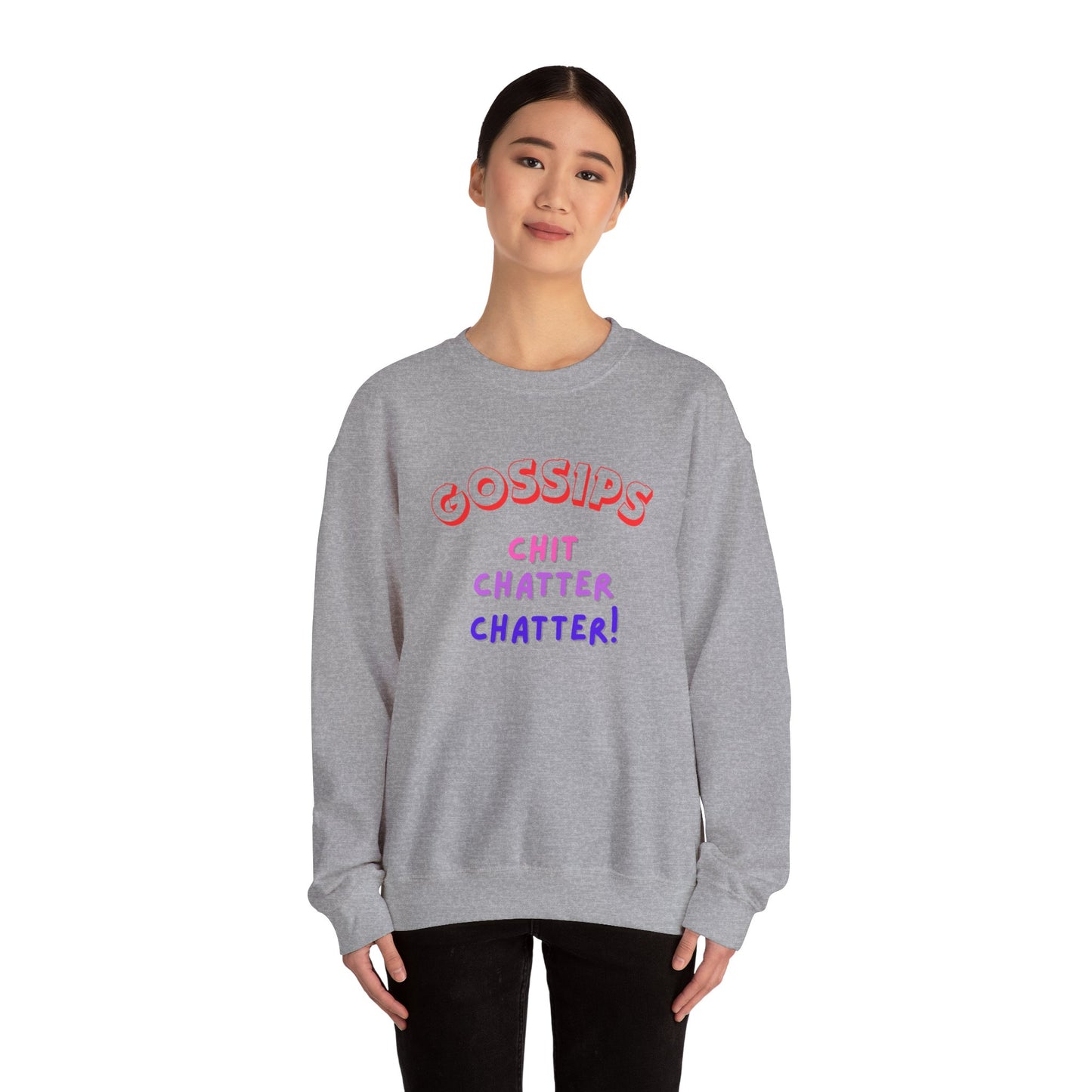 Unisex Heavy Blend™ Crewneck Sweatshirt, GOSSIPS ! chit chatter chatter.
