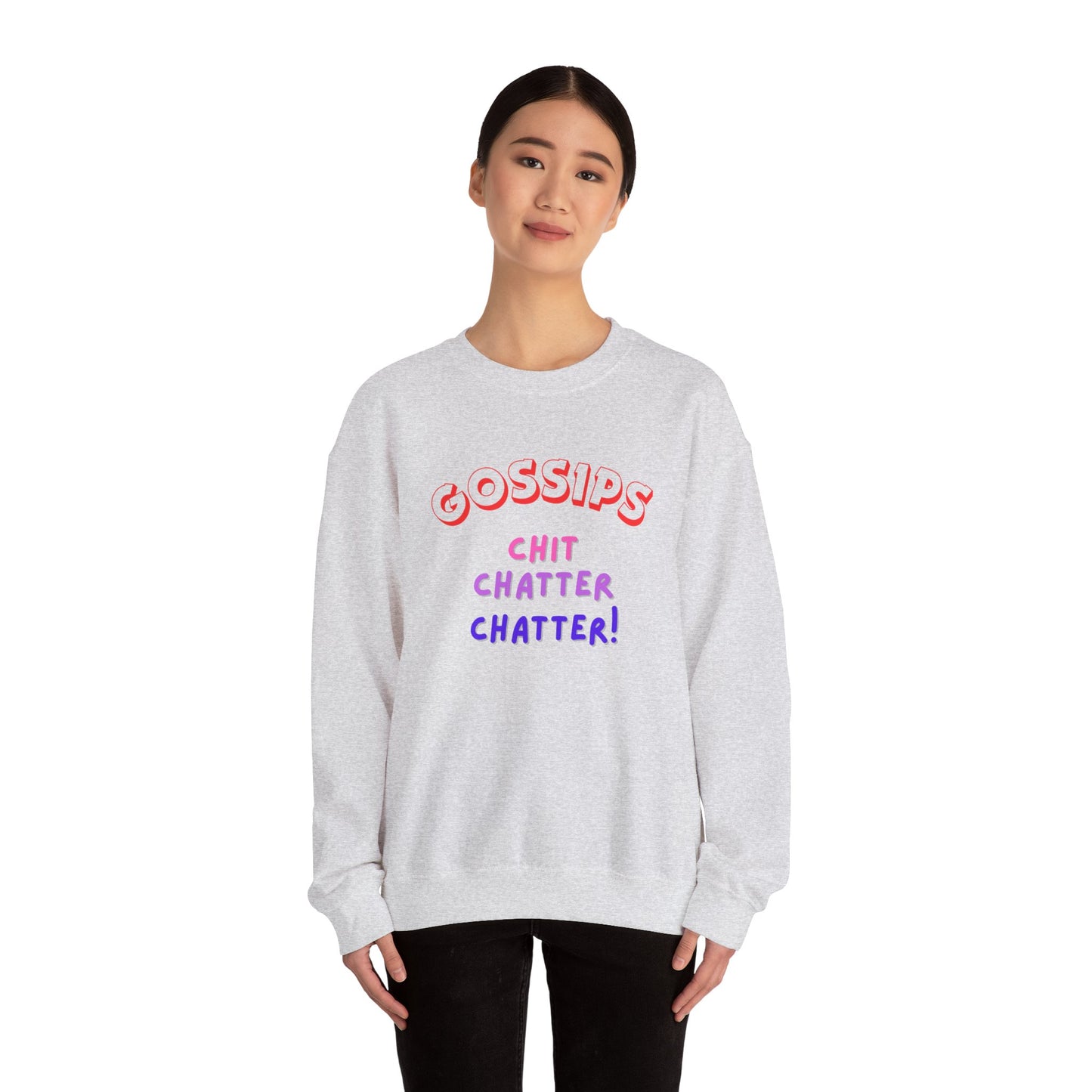 Unisex Heavy Blend™ Crewneck Sweatshirt, GOSSIPS ! chit chatter chatter.