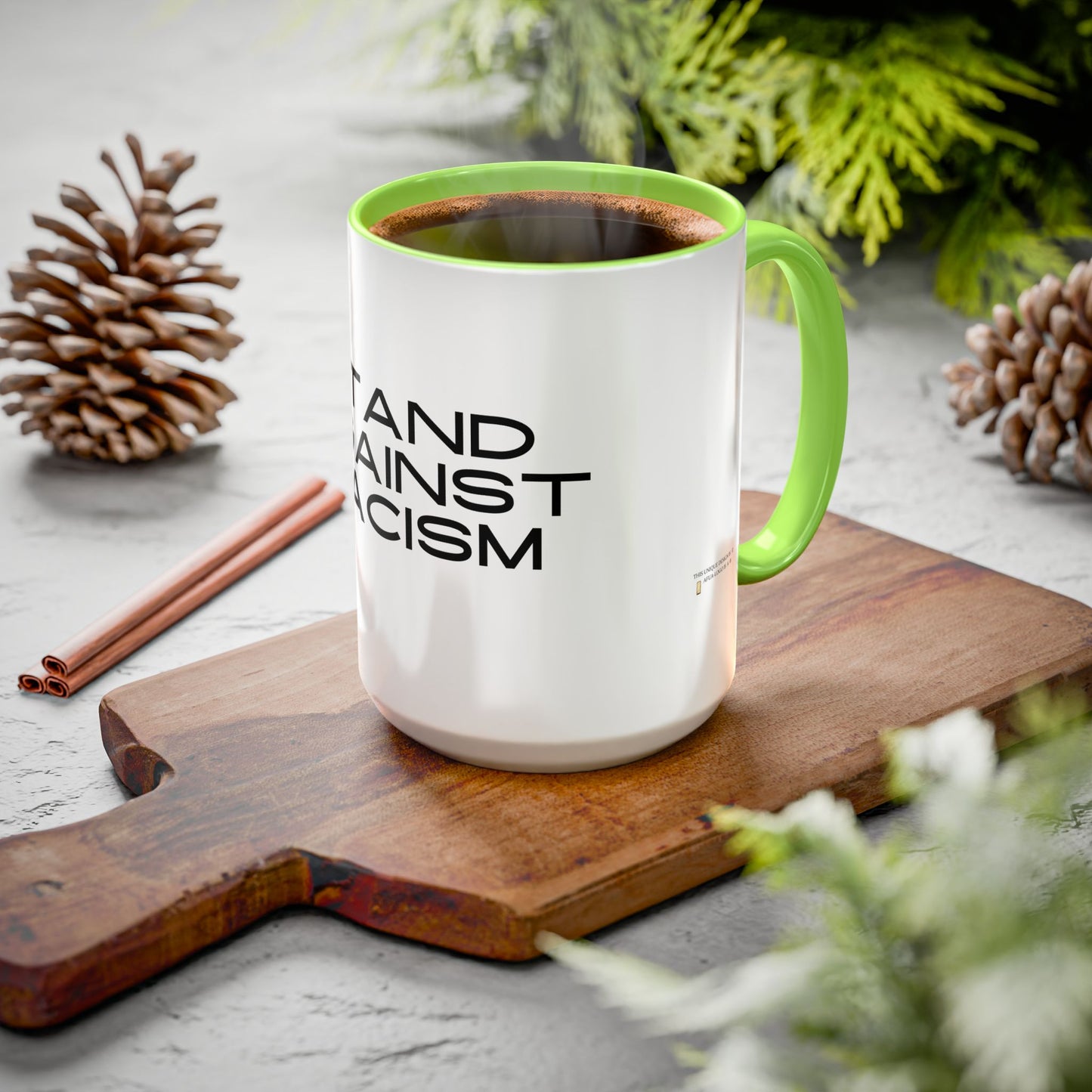 Empowering Message Mug - "Stand Against Racism" - 11oz & 15oz