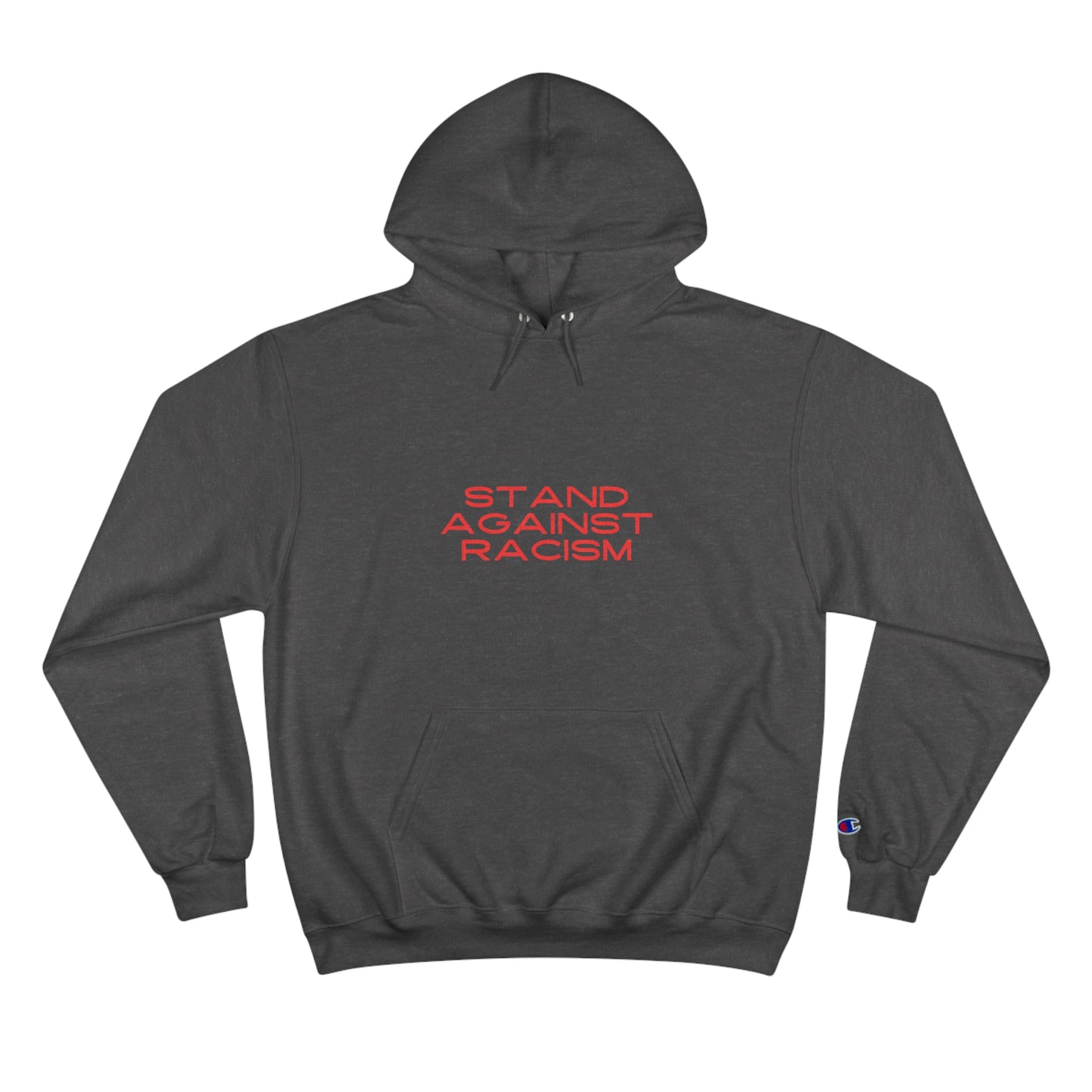 Champion Hoodie - STAND AGAINST RACISM, Pullover
