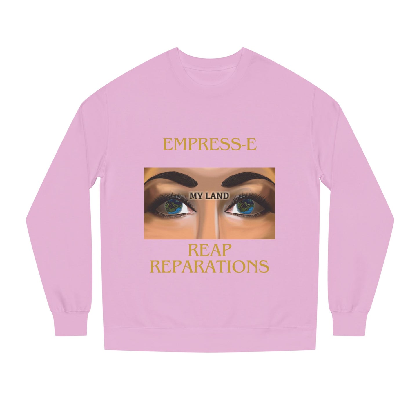 MY LAND- REPARATIONS Unisex Crew Neck Sweatshirt -kwanzaa gift