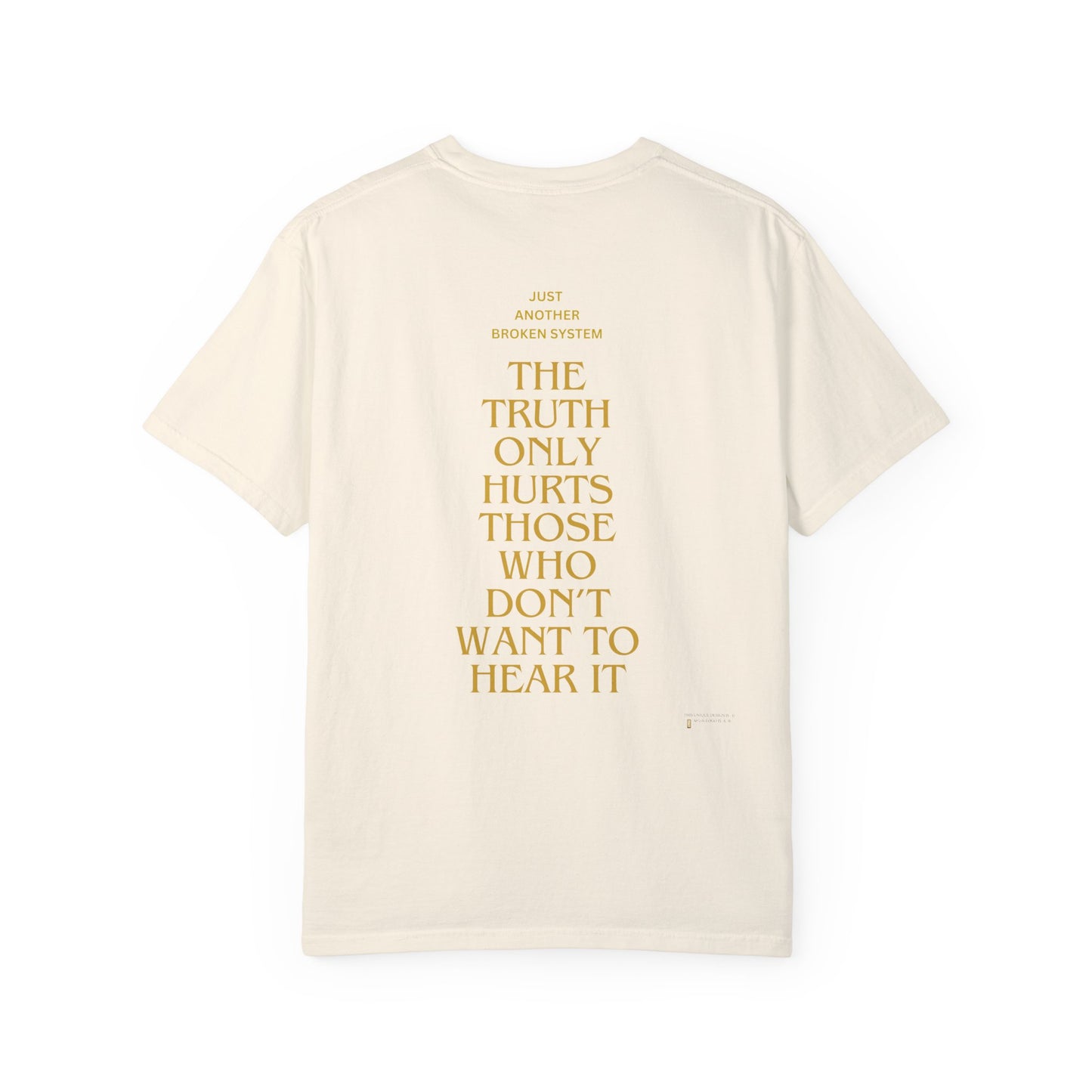 Unisex Garment-Dyed T-shirt- Your political system is broken