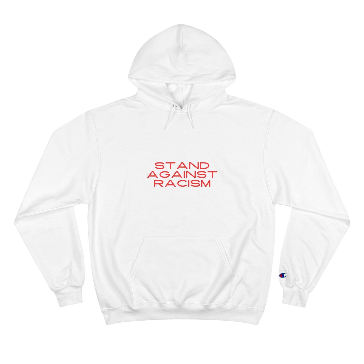 Champion Hoodie - STAND AGAINST RACISM, Pullover