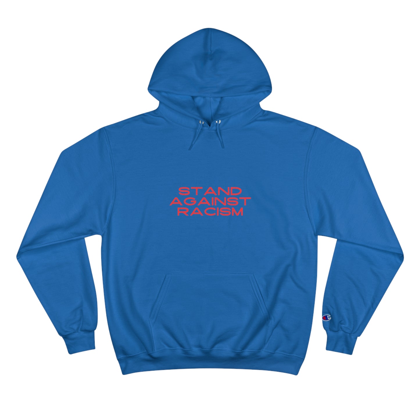 Champion Hoodie - STAND AGAINST RACISM, Pullover