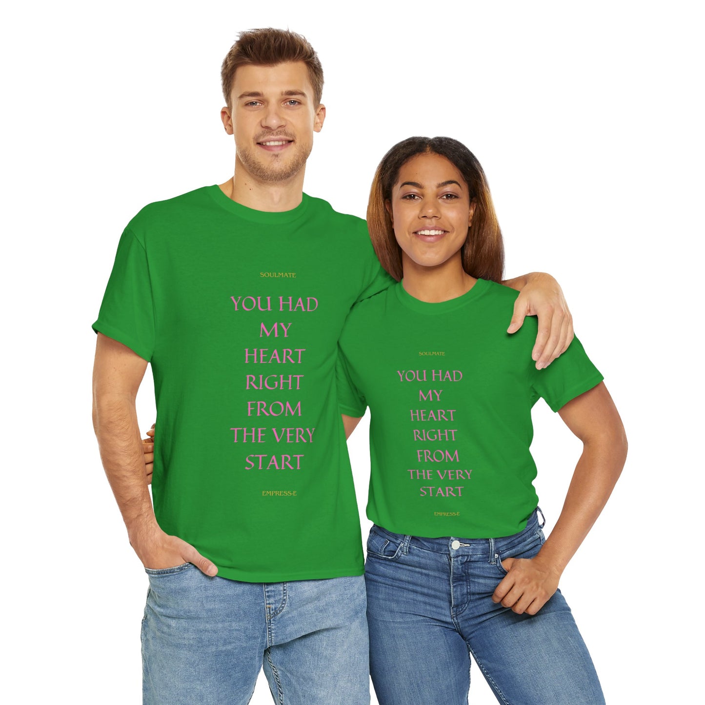 Tee with 'you had my heart right from the very start SOULMATE' Design
