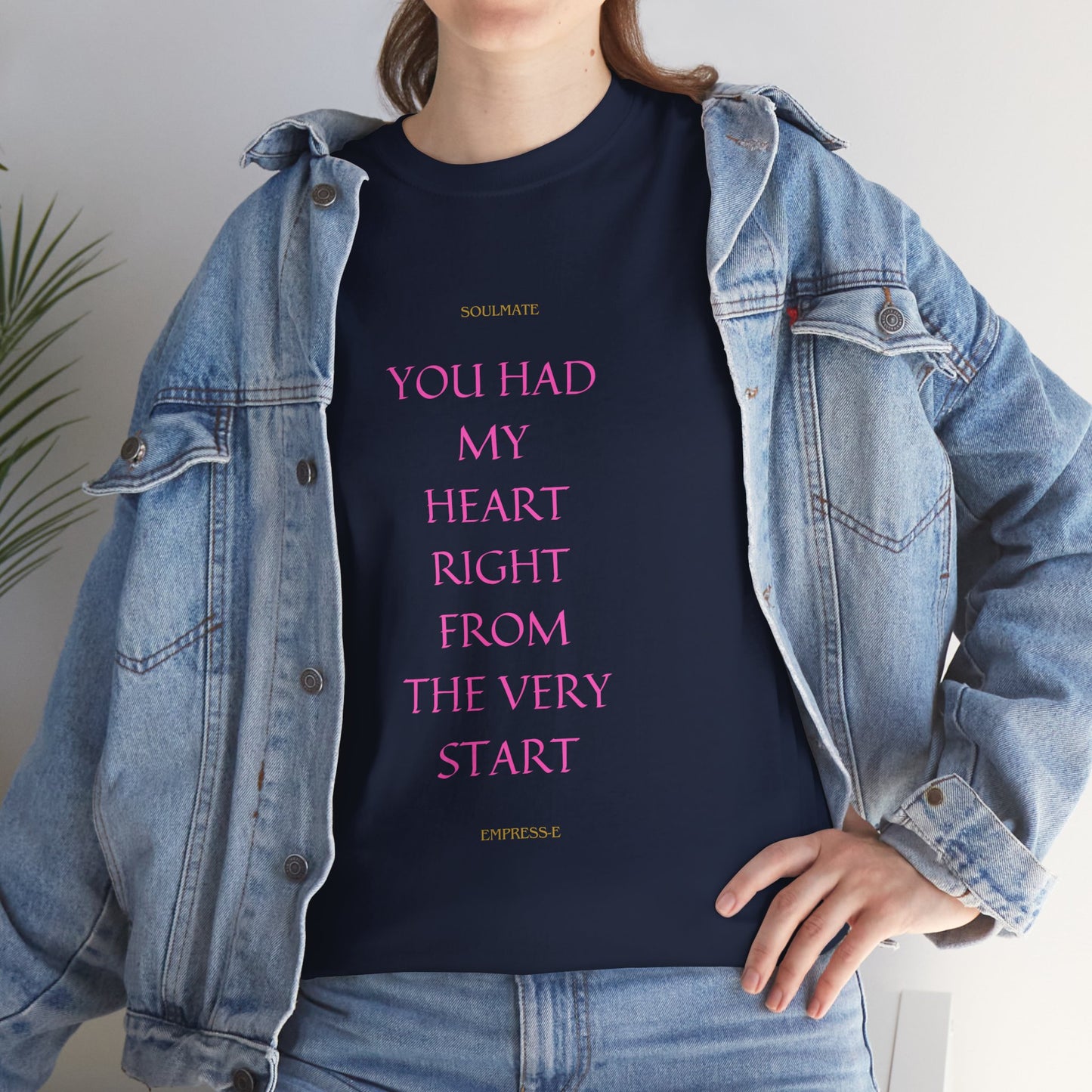 Tee with 'you had my heart right from the very start SOULMATE' Design