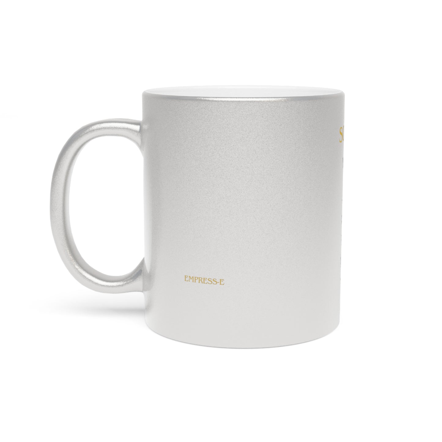 Metallic Mug (Silver") with SOULMATE You had my heart right from the very start by EMPRESS-E