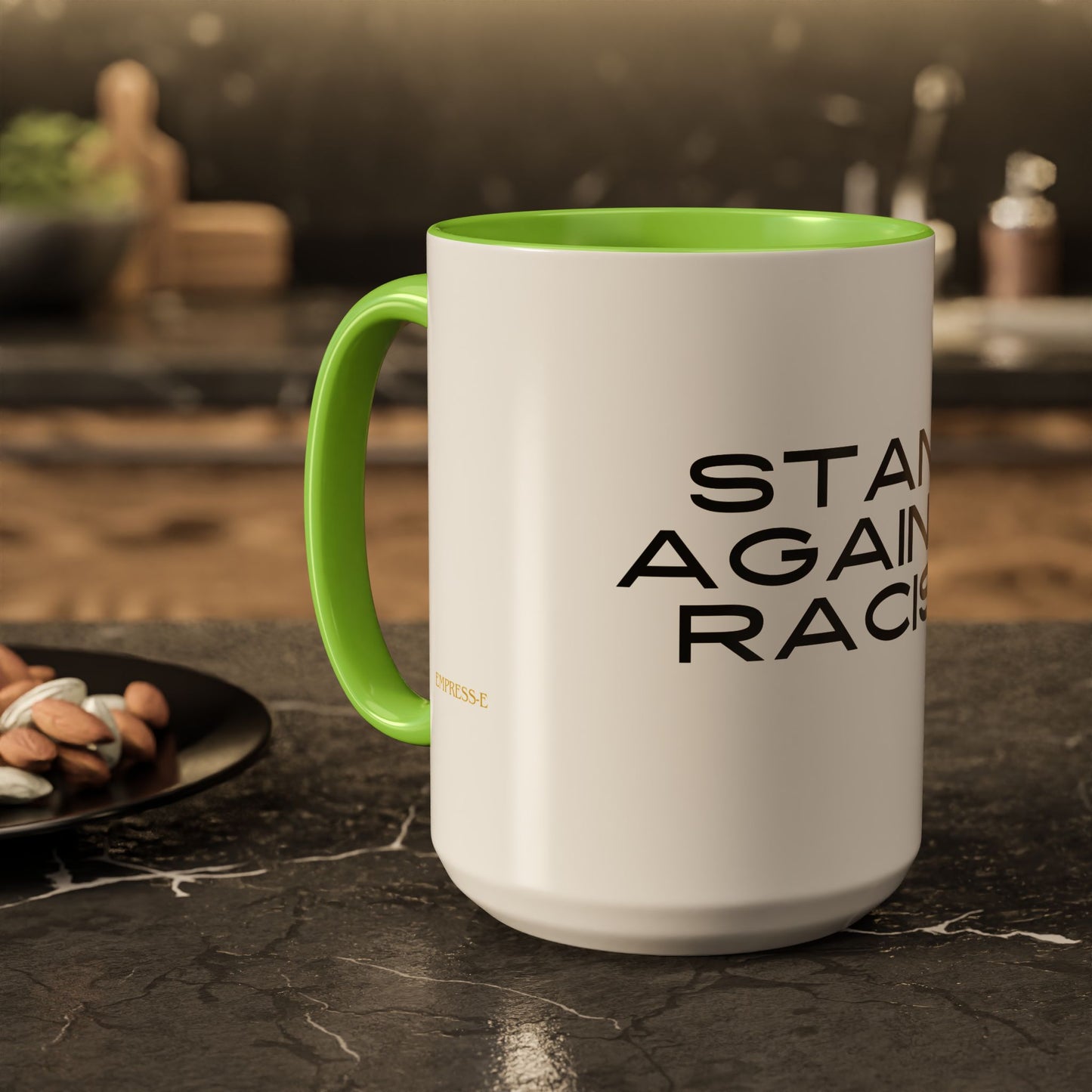 Empowering Message Mug - "Stand Against Racism" - 11oz & 15oz