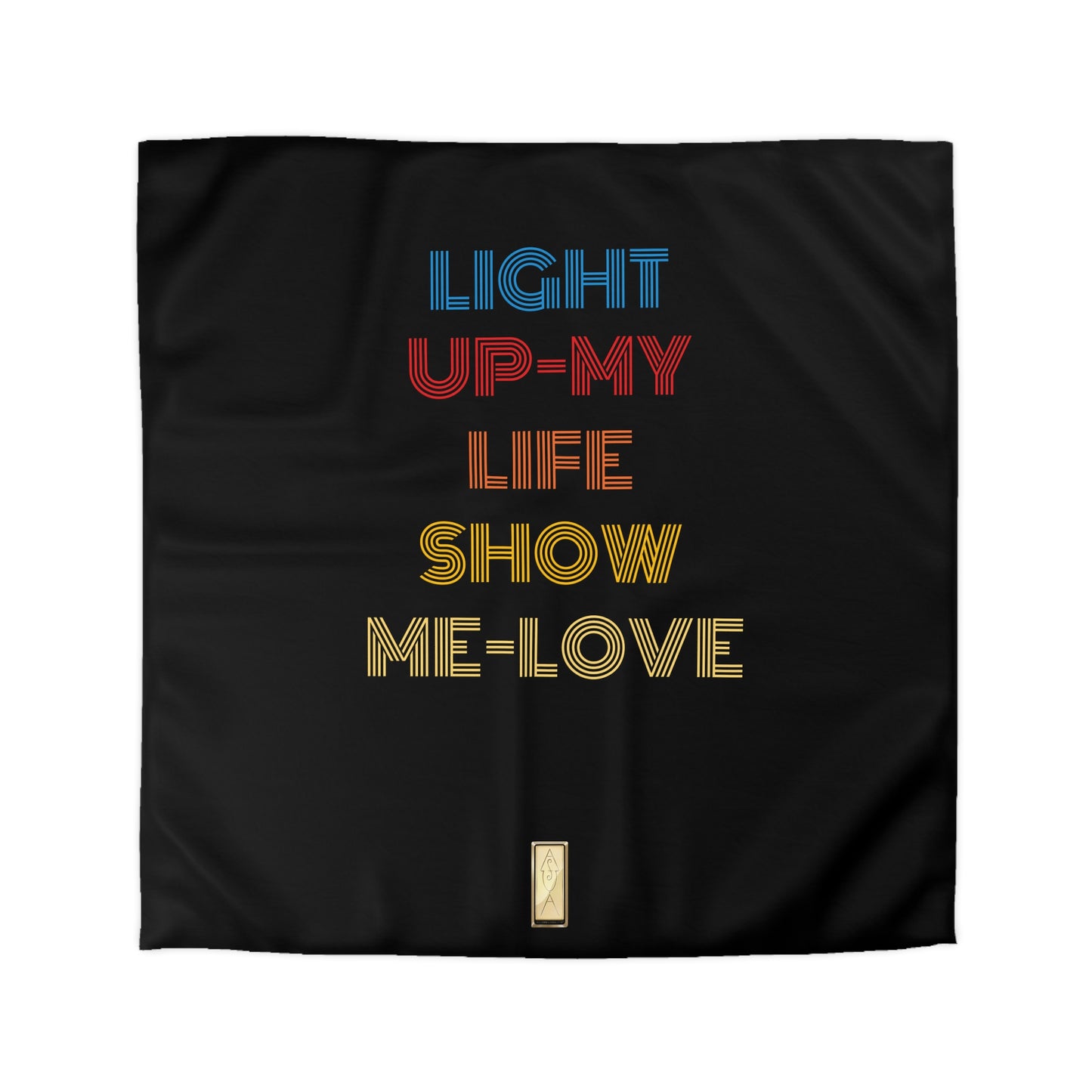 Duvet Cover - Live Life and Love - EMPRESS-E -LIGHT UP MY LIFE