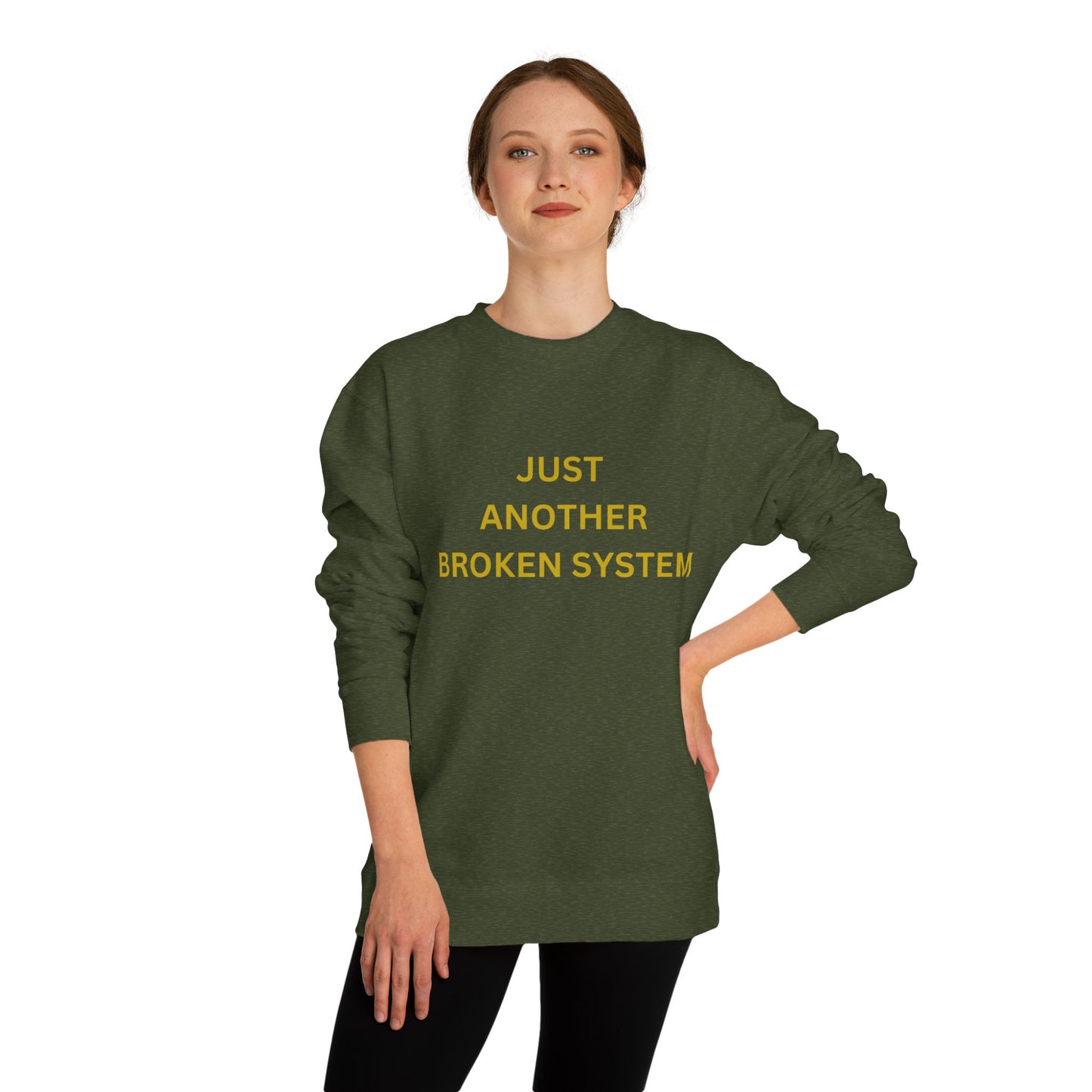 Unisex Crew Neck Sweatshirt Just Another Broken System