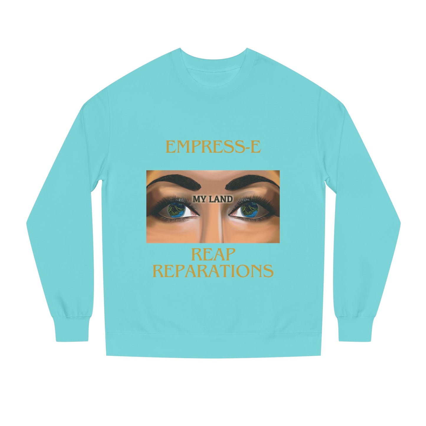 MY LAND- REPARATIONS Unisex Crew Neck Sweatshirt -kwanzaa gift
