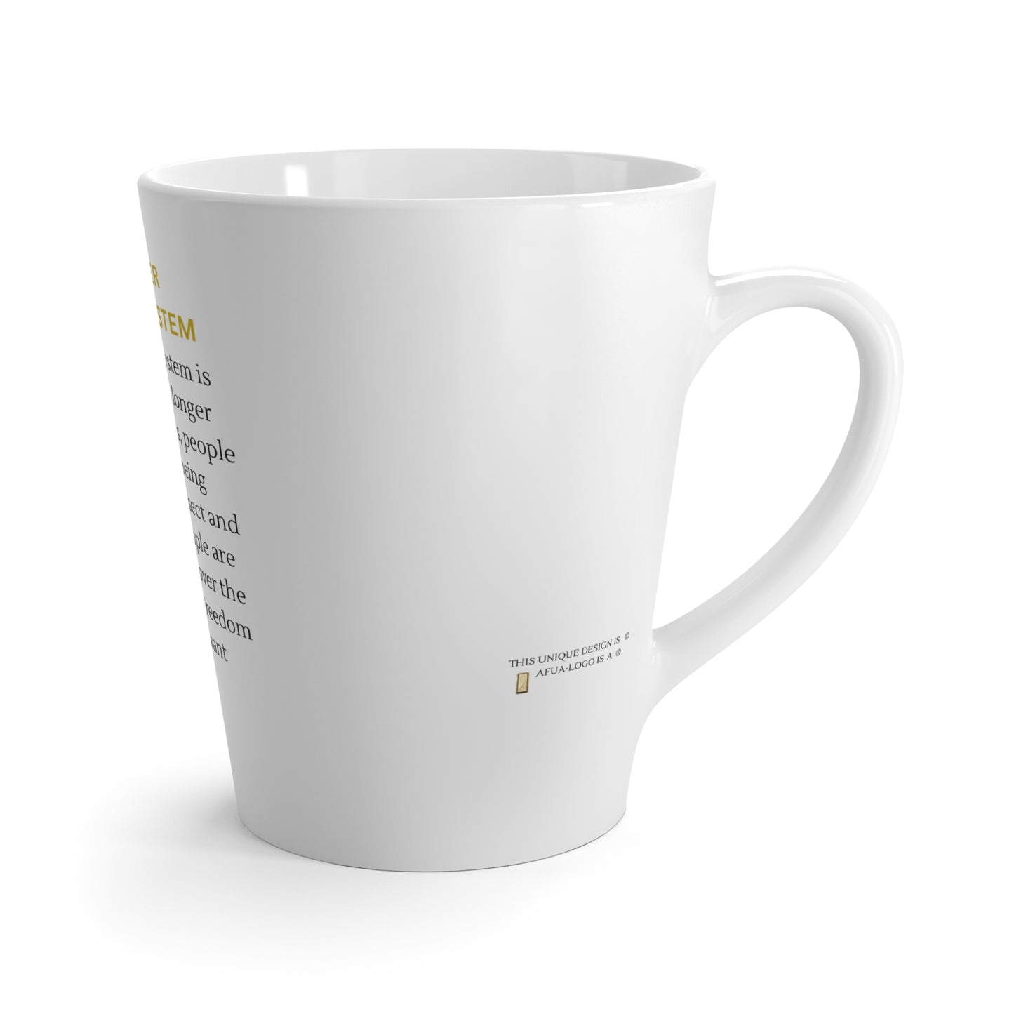Empowering Latte Mug - "Just Another Broken System" - Ideal for Activists & Thought Leaders