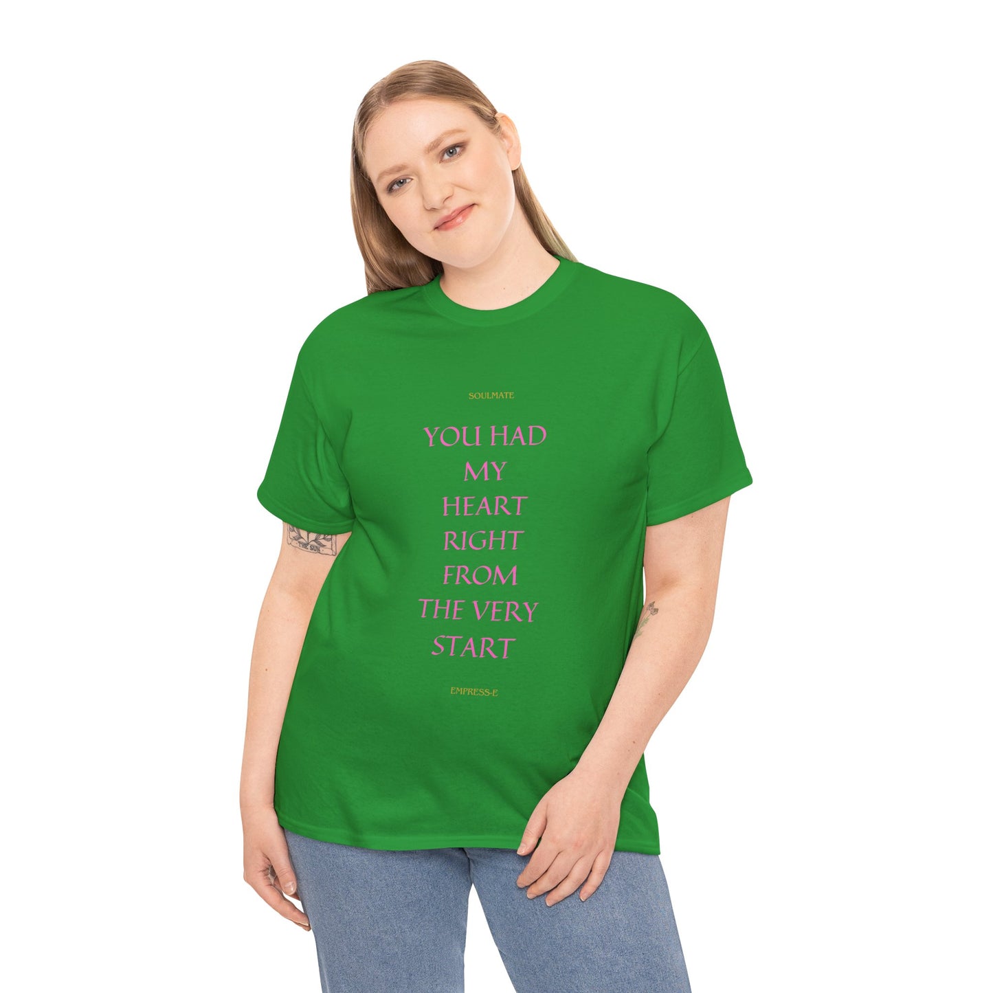 Tee with 'you had my heart right from the very start SOULMATE' Design