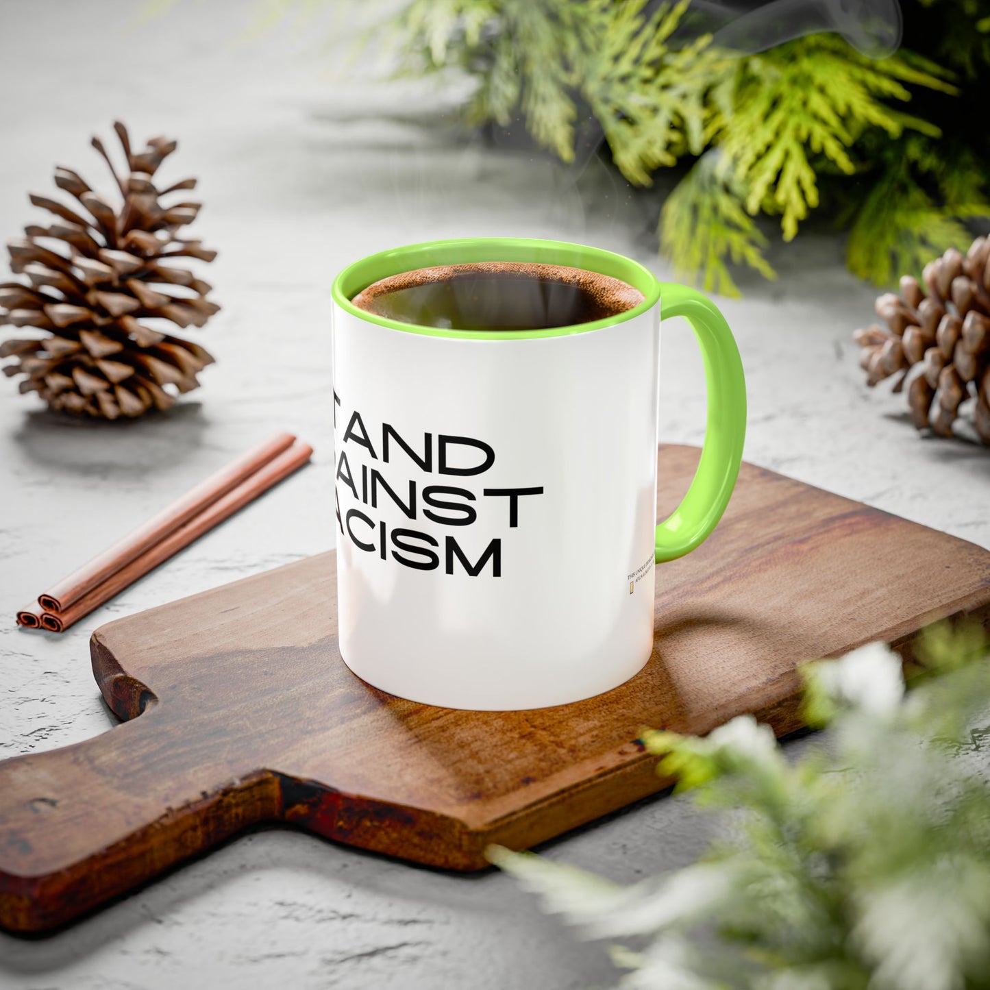 Empowering Message Mug - "Stand Against Racism" - 11oz & 15oz