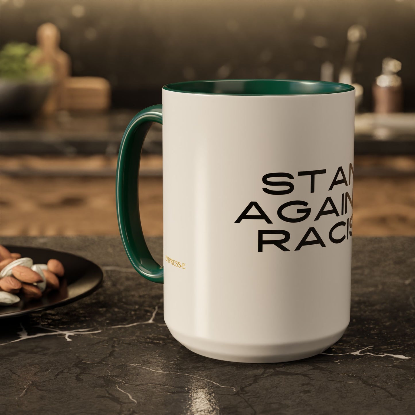 Empowering Message Mug - "Stand Against Racism" - 11oz & 15oz