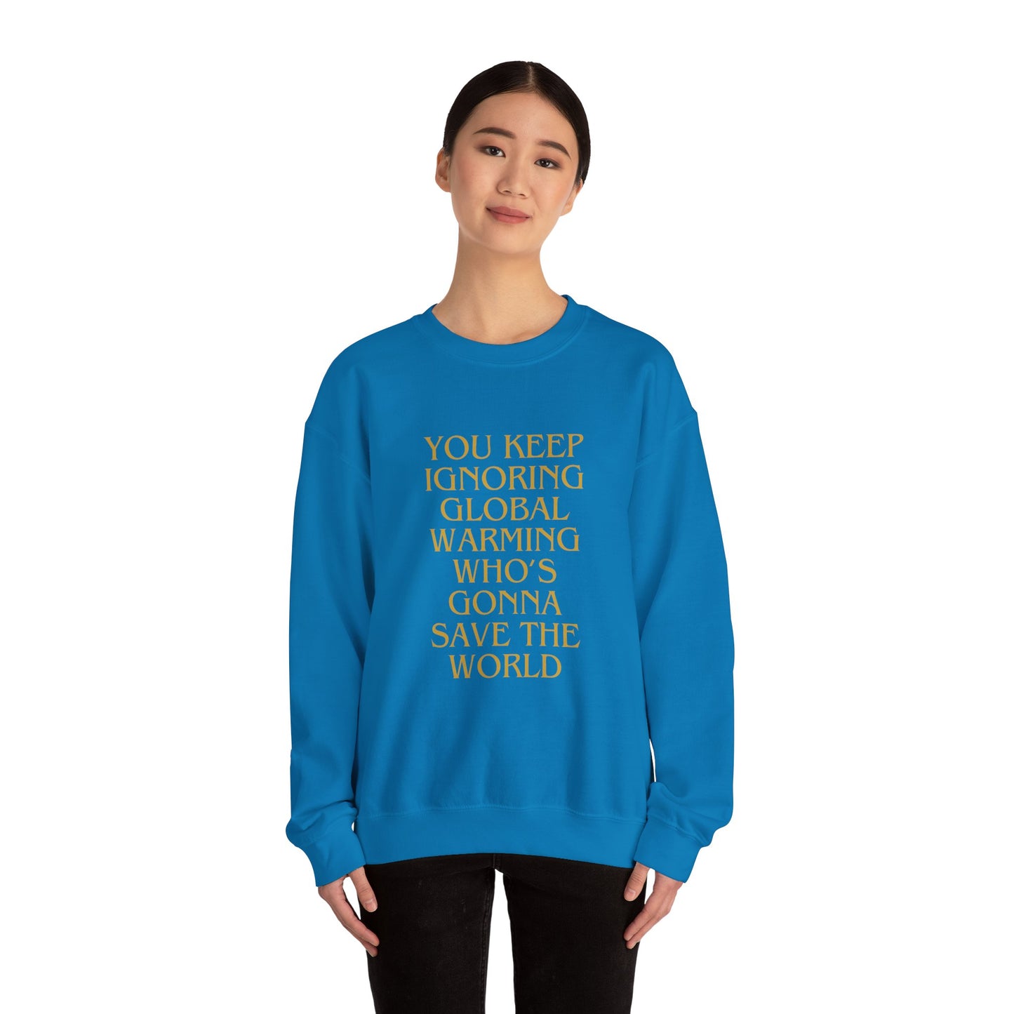 Unisex Heavy Blend™ Crewneck Sweatshirt,Global warming.Save the world