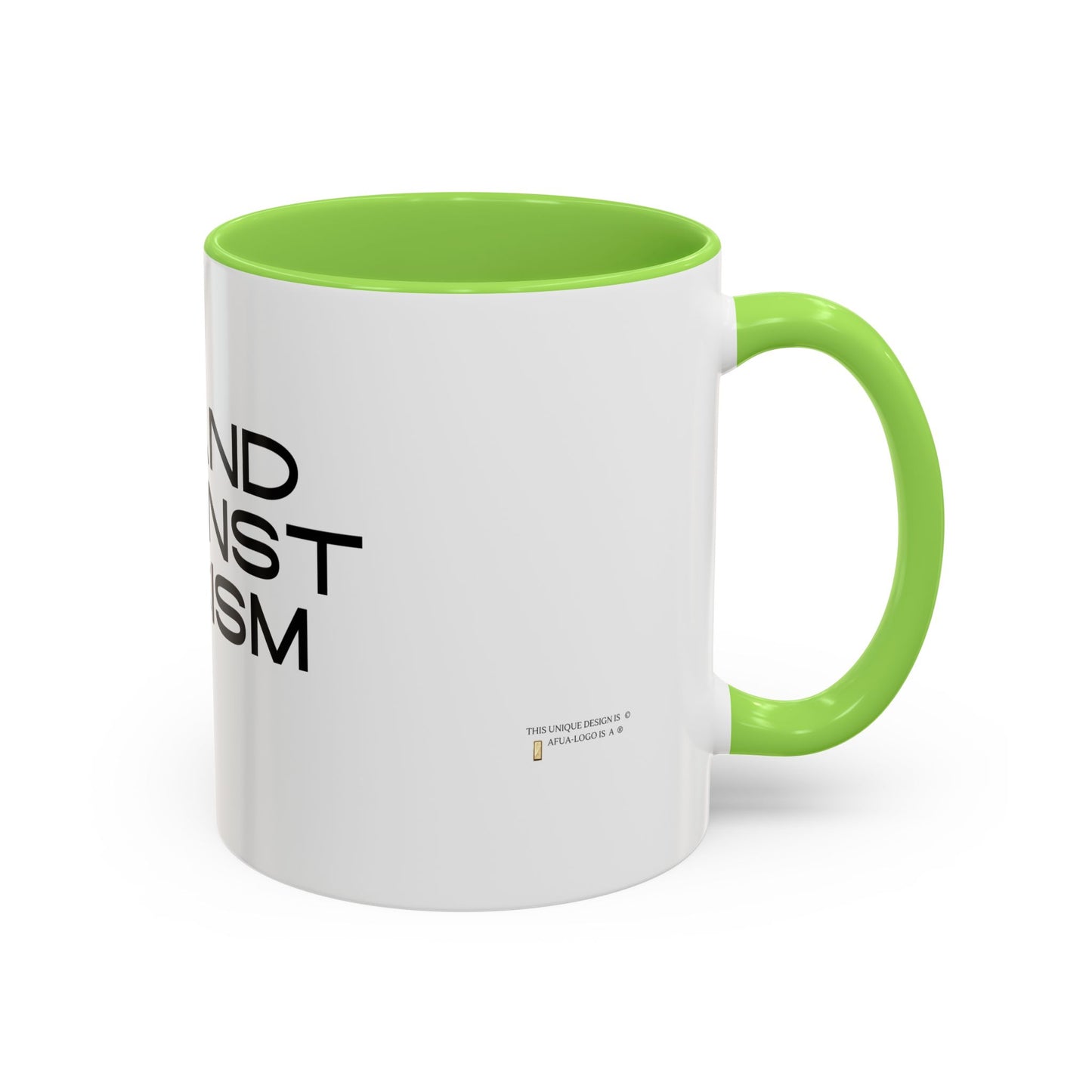 Empowering Message Mug - "Stand Against Racism" - 11oz & 15oz