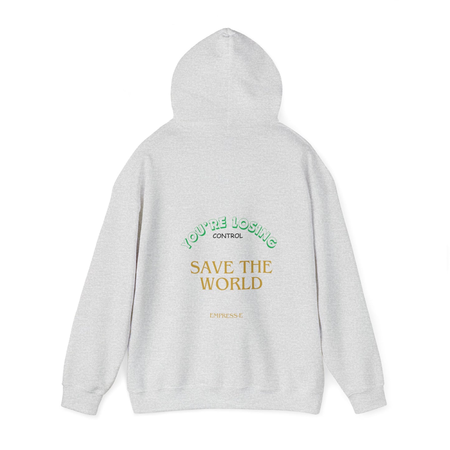 Hooded Sweatshirt - Save the World - Global Warming Awareness