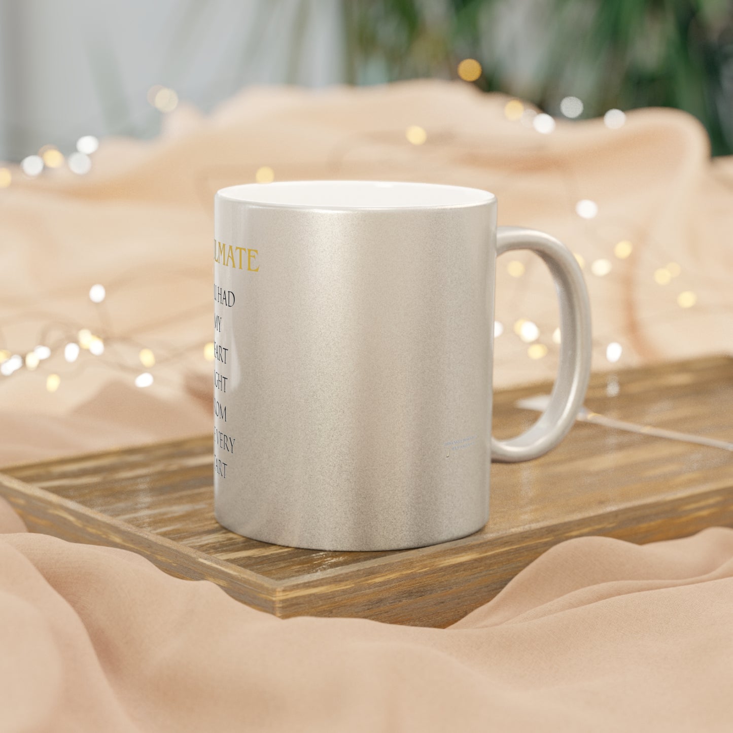 Metallic Mug (Silver") with SOULMATE You had my heart right from the very start by EMPRESS-E