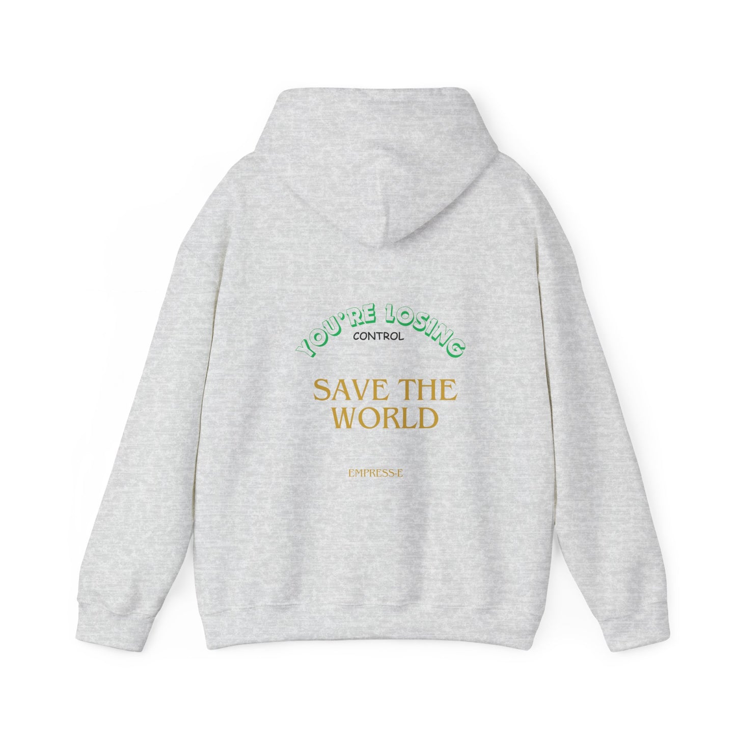 Hooded Sweatshirt - Save the World - Global Warming Awareness