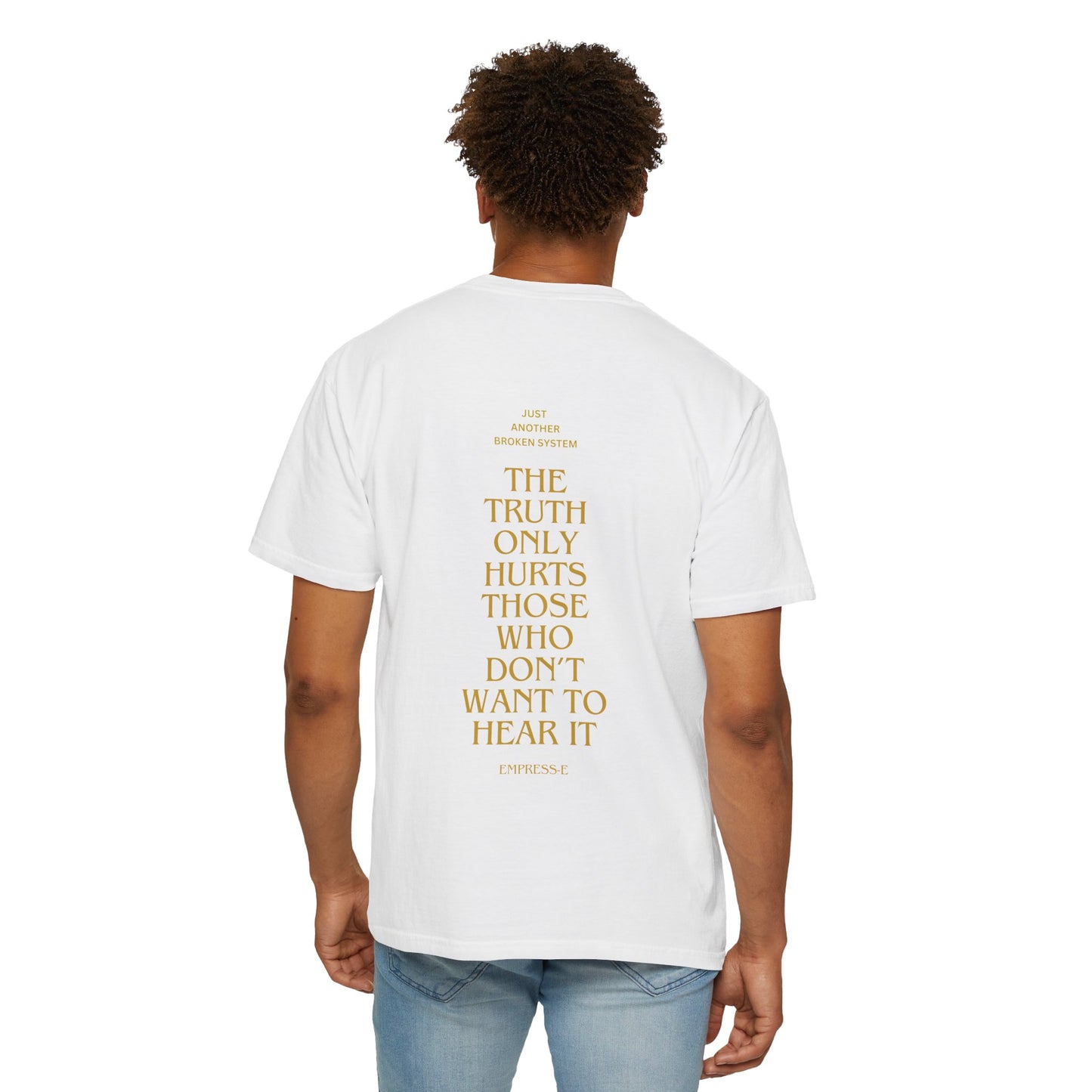 Unisex Garment-Dyed T-shirt - LOOK what you've done-BROKEN SYSTEM