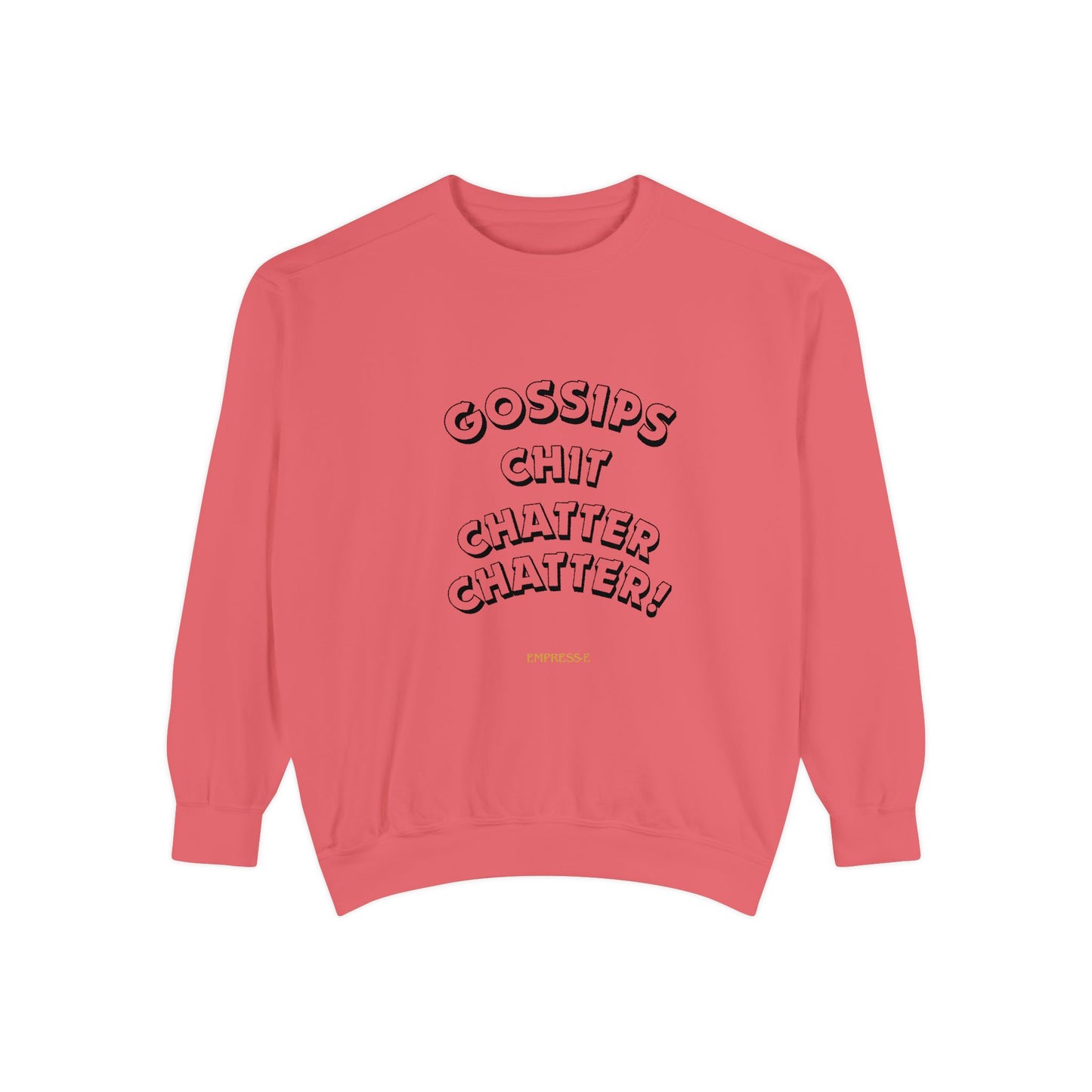 Sweatshirt Gossips Chit Chatter Design