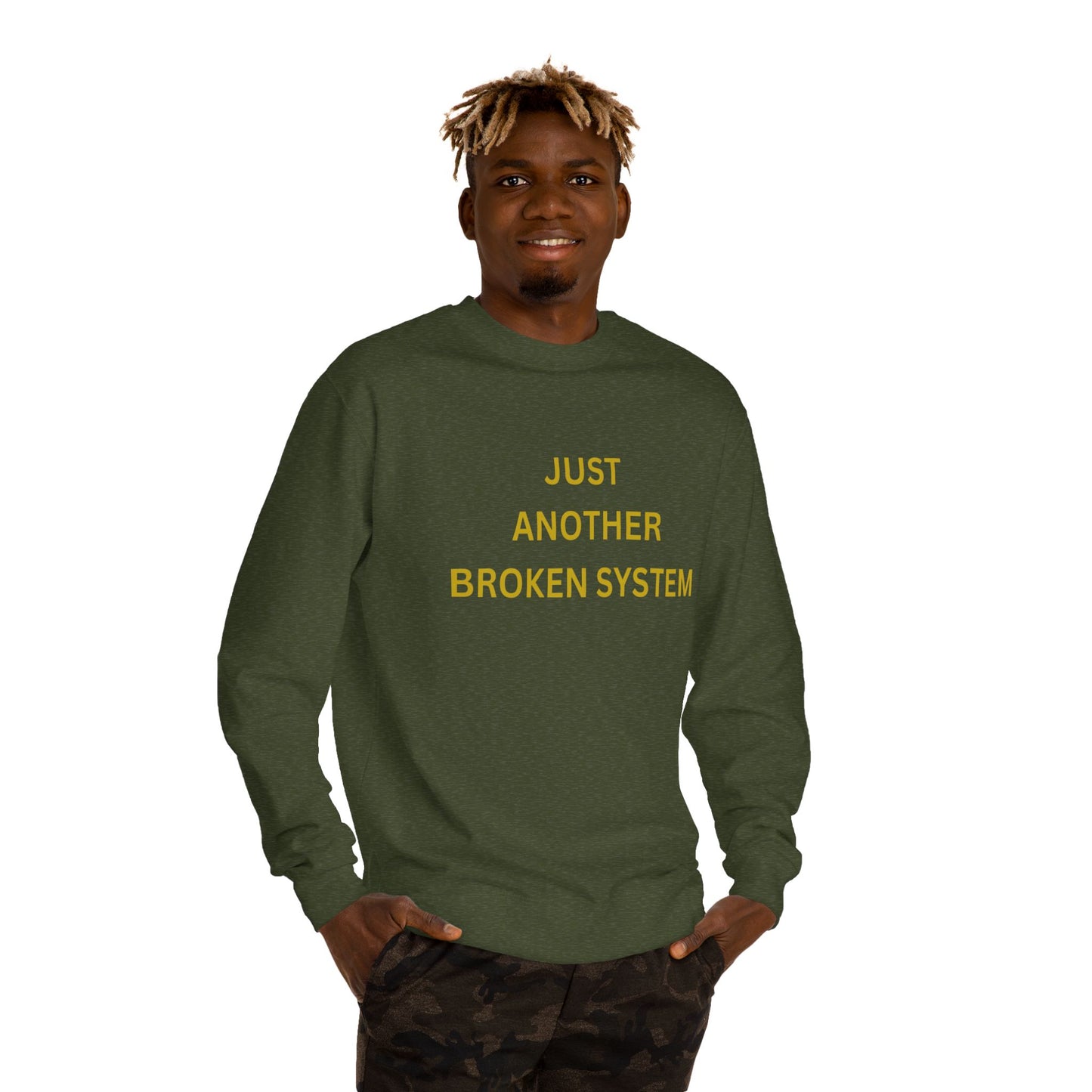 Unisex Crew Neck Sweatshirt Just Another Broken System