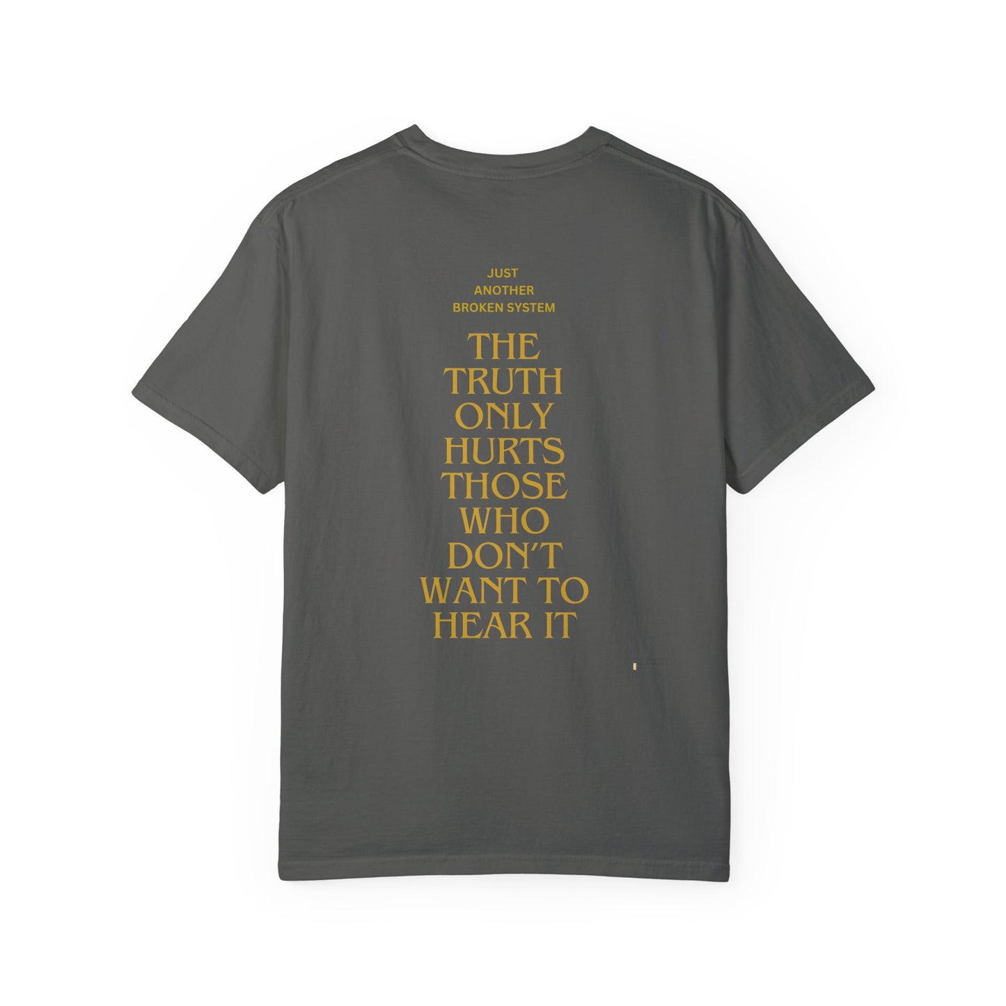 Unisex Garment-Dyed T-shirt- Your political system is broken