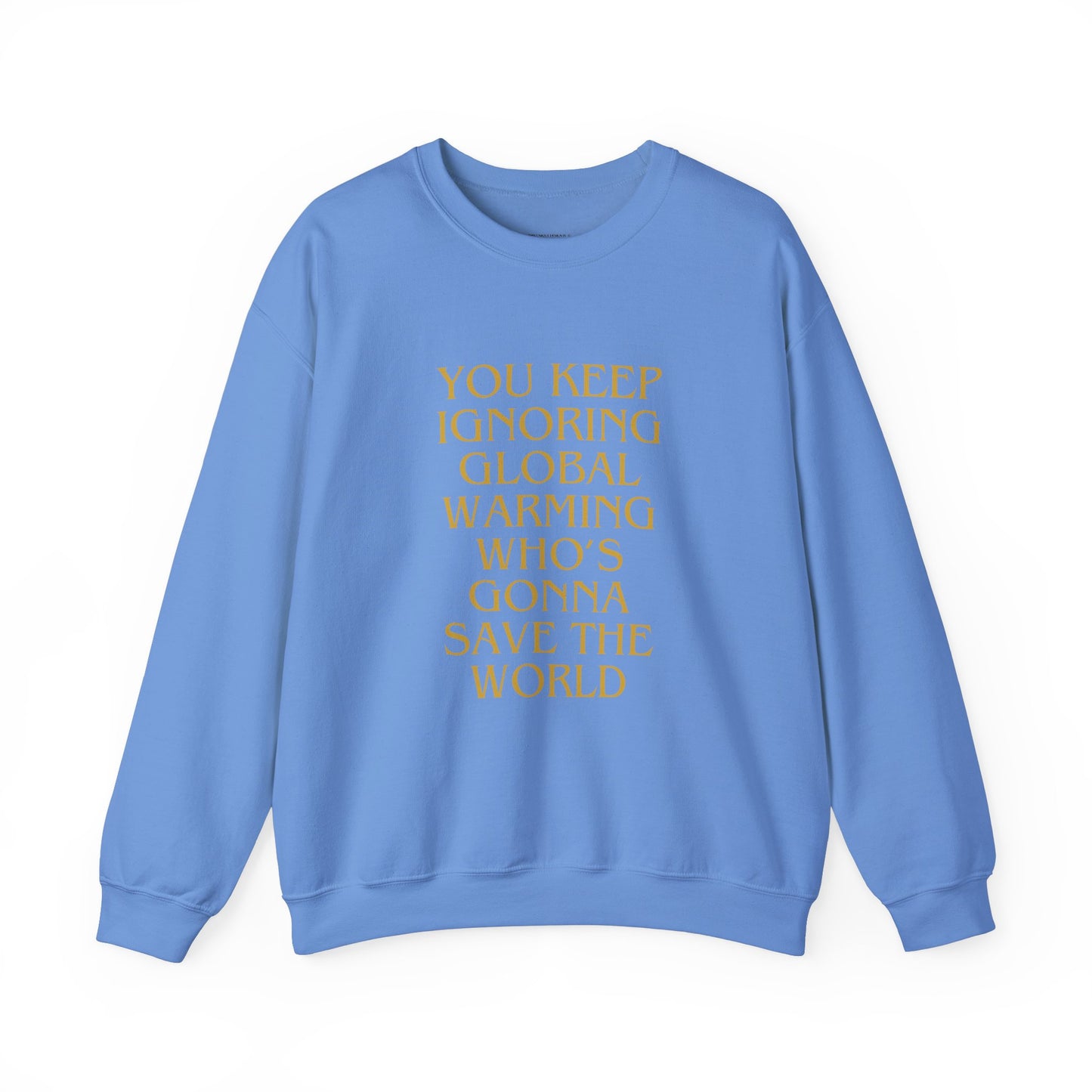 Unisex Heavy Blend™ Crewneck Sweatshirt,Global warming.Save the world