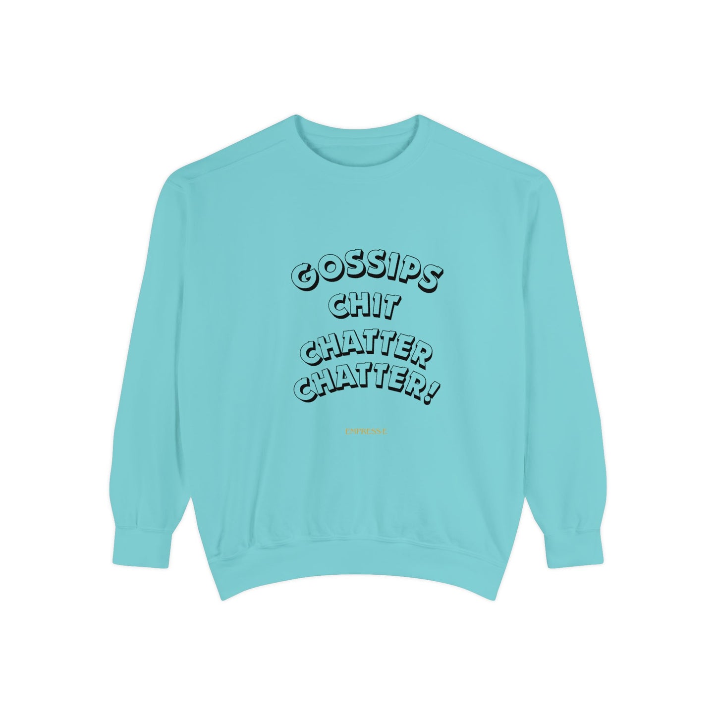Sweatshirt Gossips Chit Chatter Design