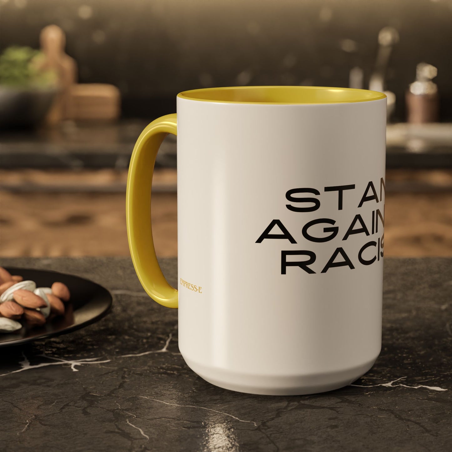 Empowering Message Mug - "Stand Against Racism" - 11oz & 15oz
